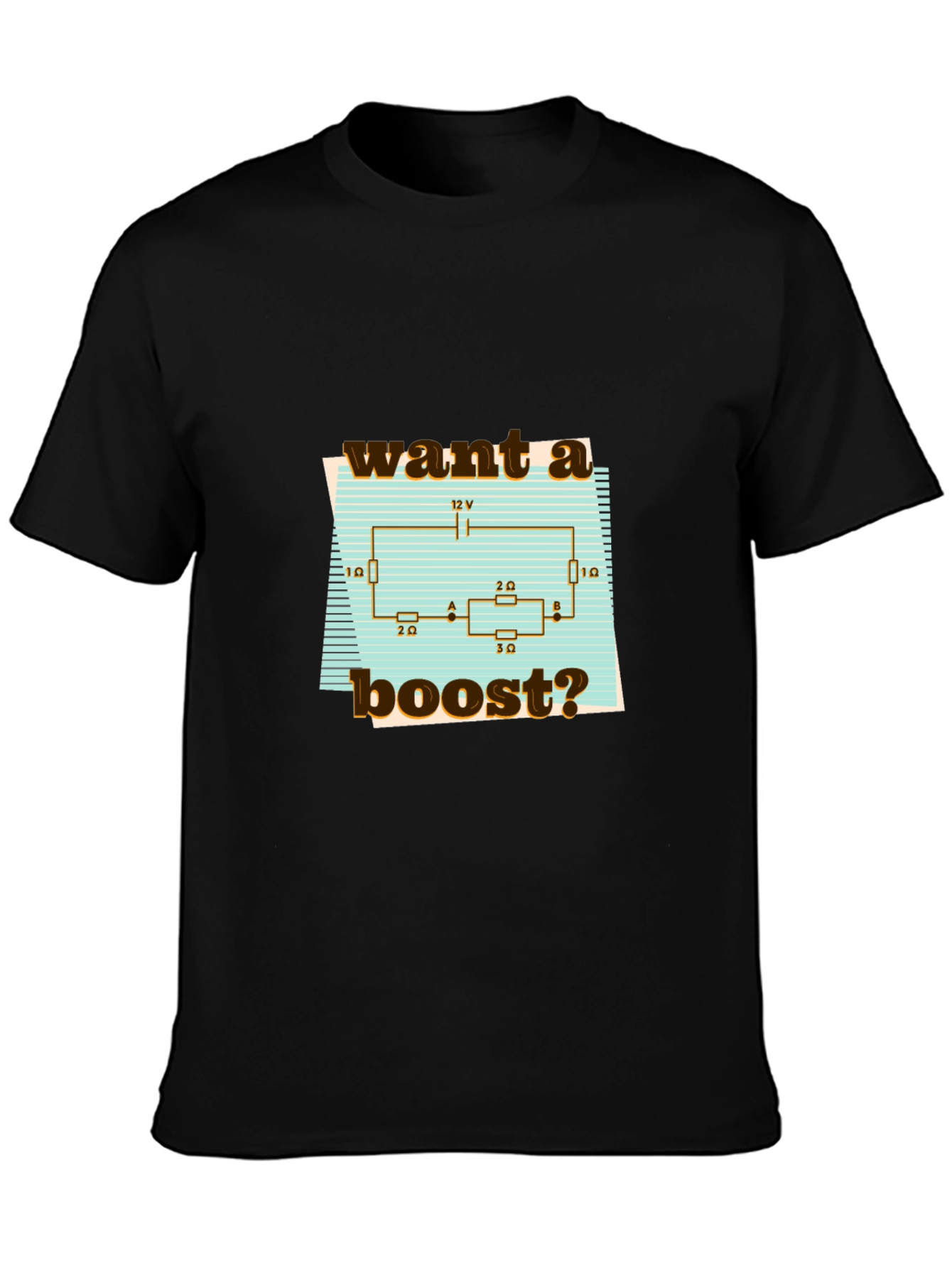 Want A Boost? Circuit T-Shirt