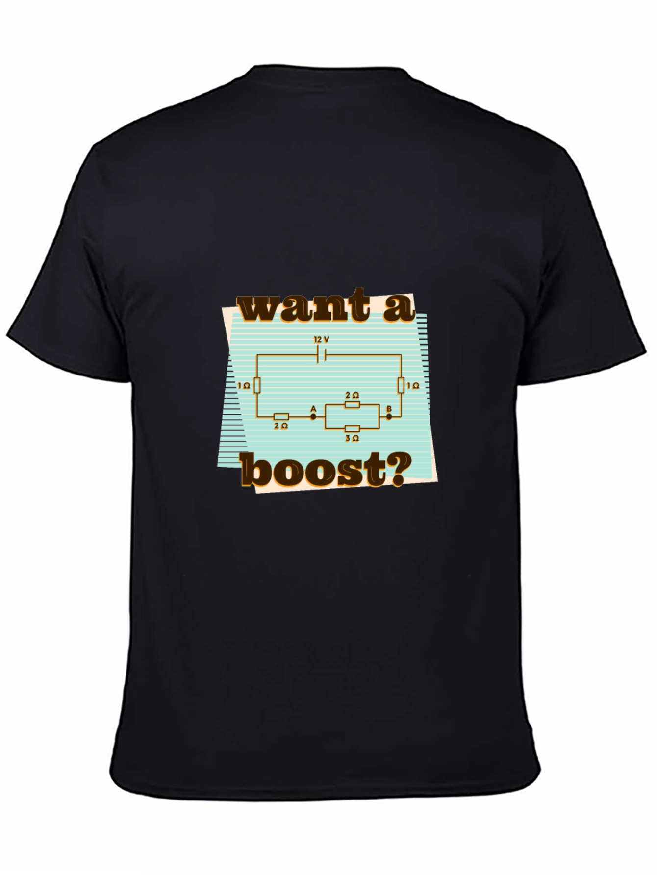 Want A Boost? Circuit T-Shirt