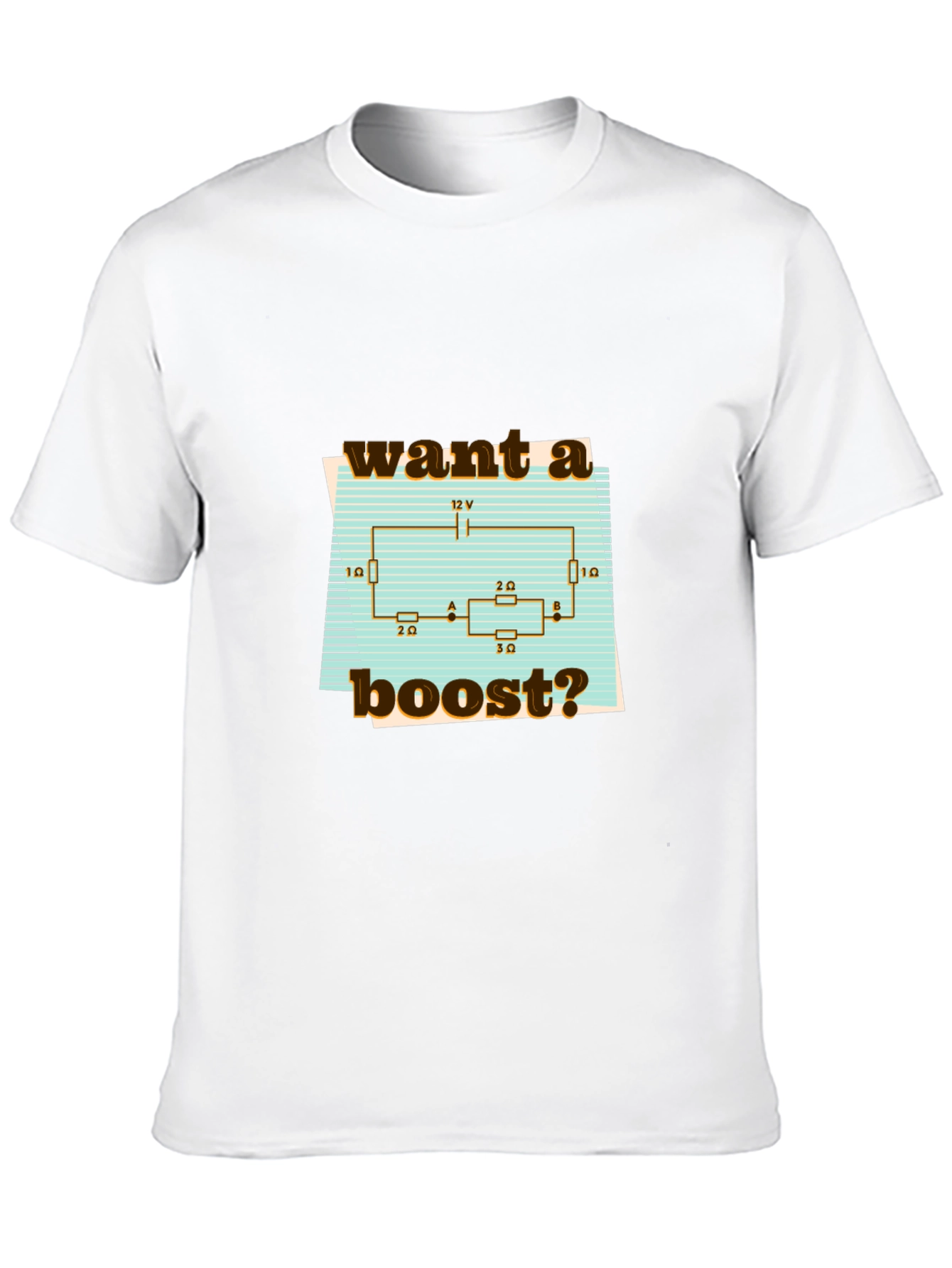 Want A Boost? Circuit T-Shirt