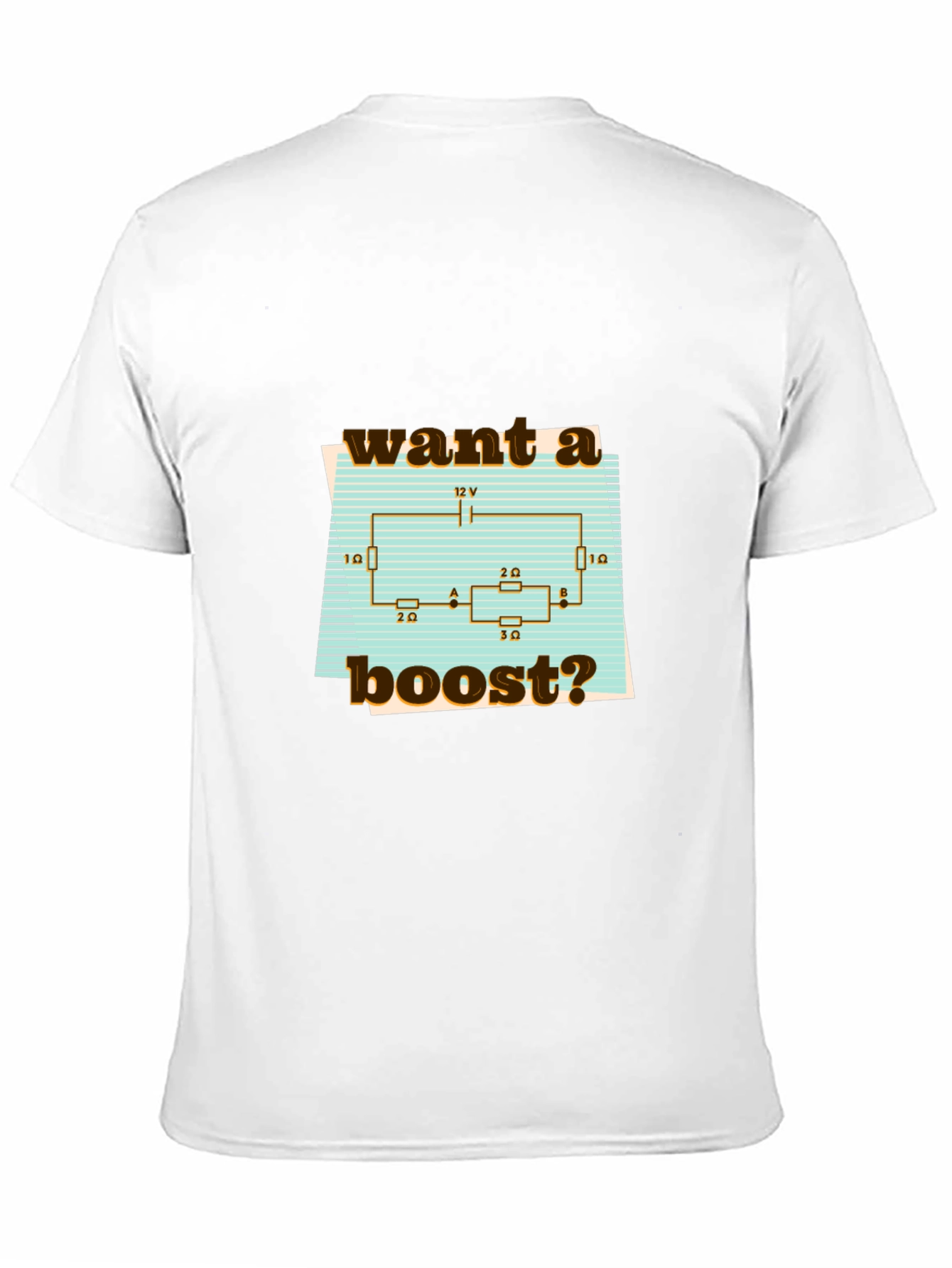 Want A Boost? Circuit T-Shirt