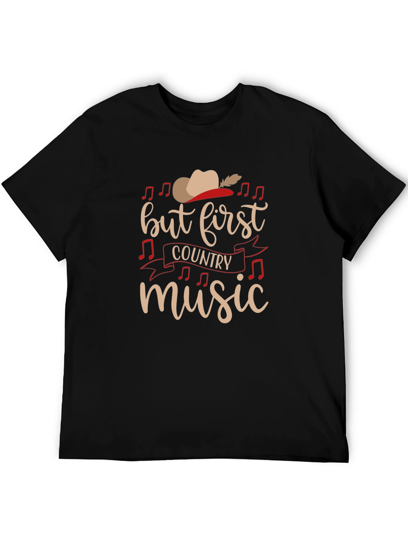 Country Music T-Shirt - But First Country Music
