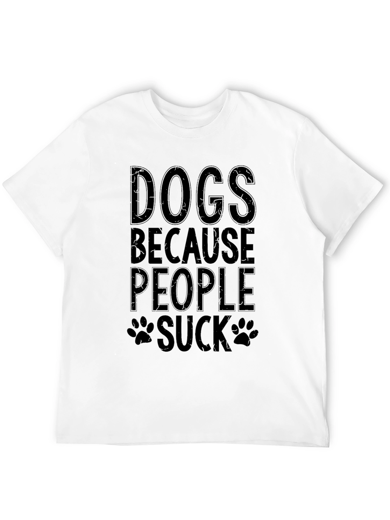 Dogs Because People Suck T-Shirt