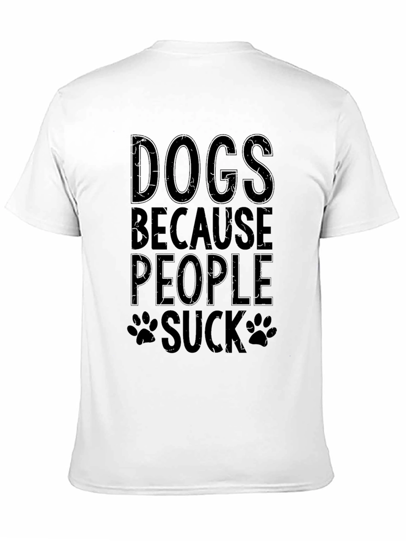 Dogs Because People Suck T-Shirt