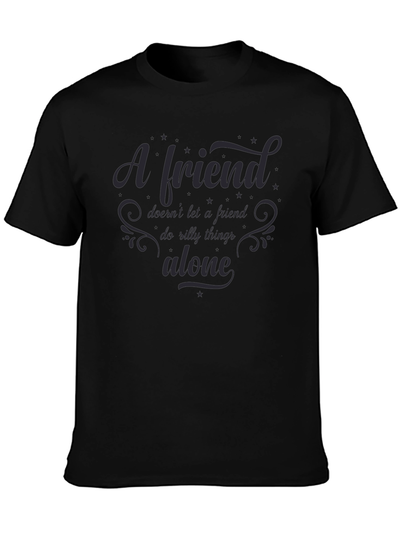 Friendship Quote Black T-Shirt
