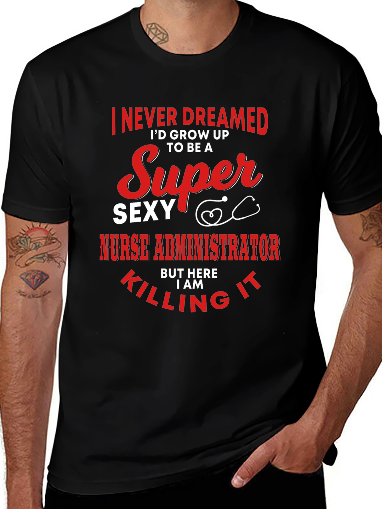 Super Sexy Nurse Administrator Novelty Graphic Tee