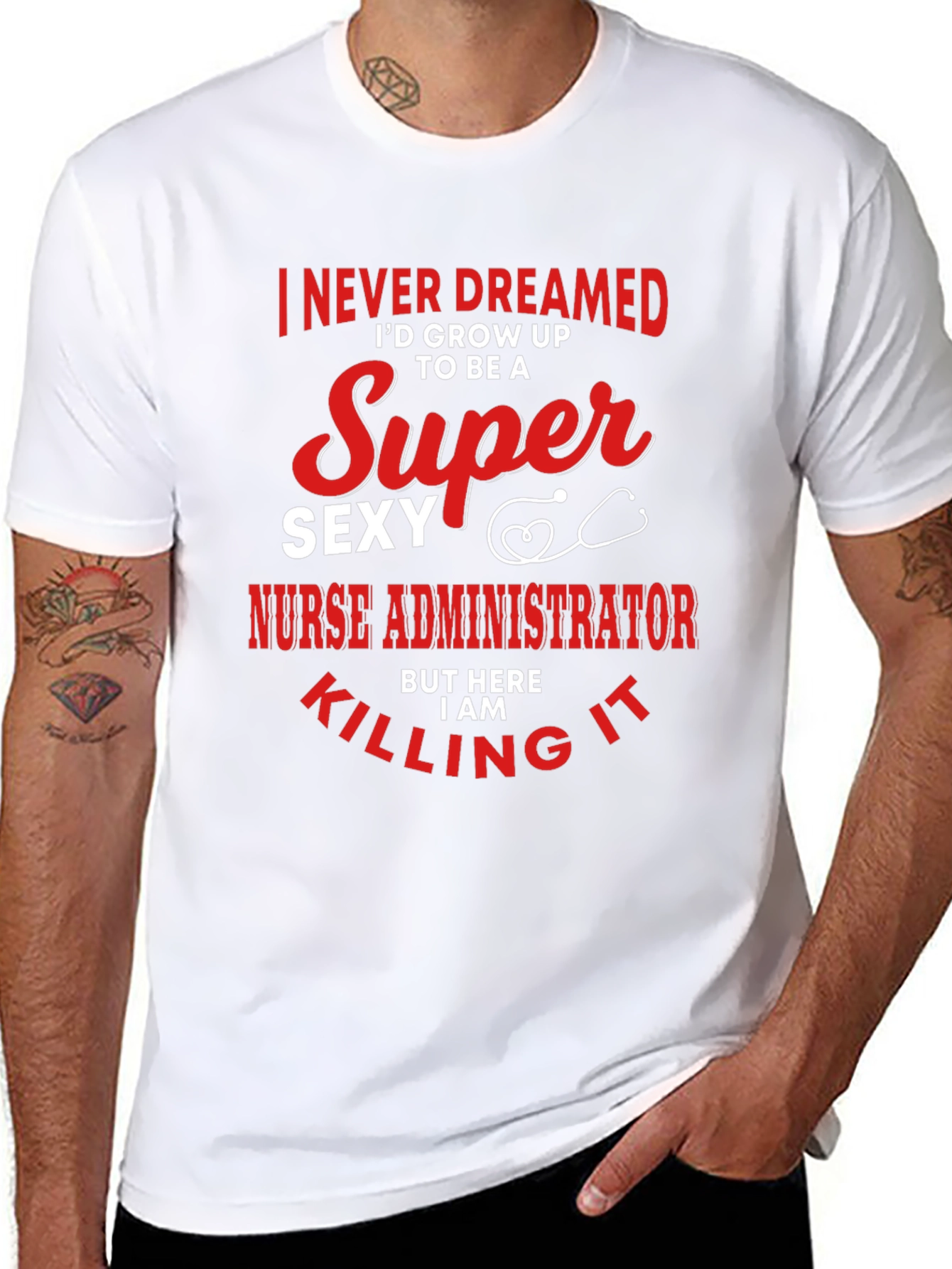 Super Sexy Nurse Administrator Novelty Graphic Tee