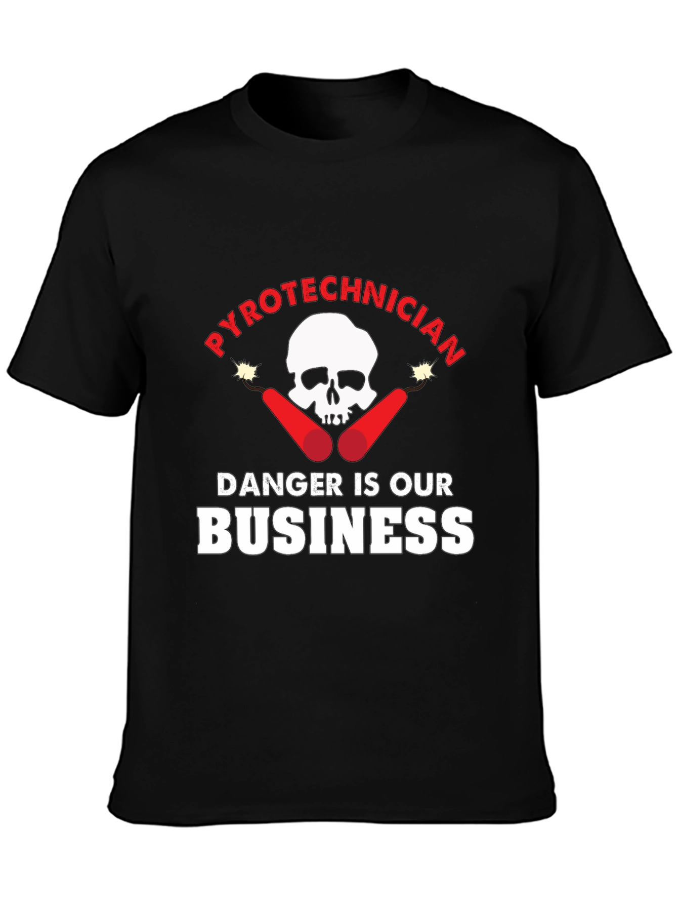 Pyrotechnician Danger is Our Business T-Shirt