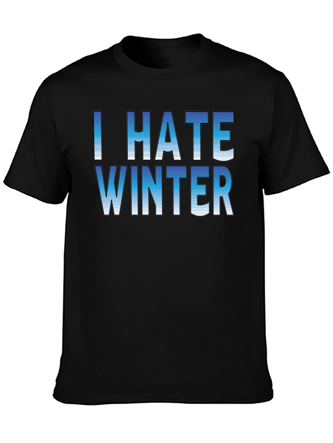 I Hate Winter Graphic Tee - Unisex Black T-Shirt