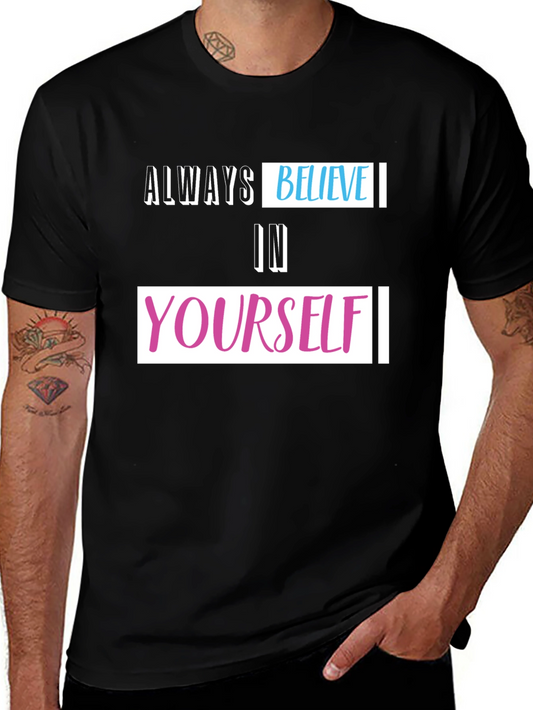 Always Believe T-Shirt - Inspiring Graphic Tee