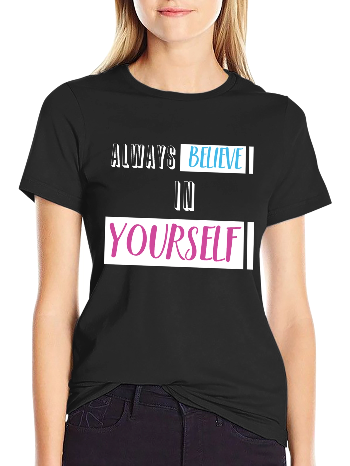 Always Believe T-Shirt - Inspiring Graphic Tee