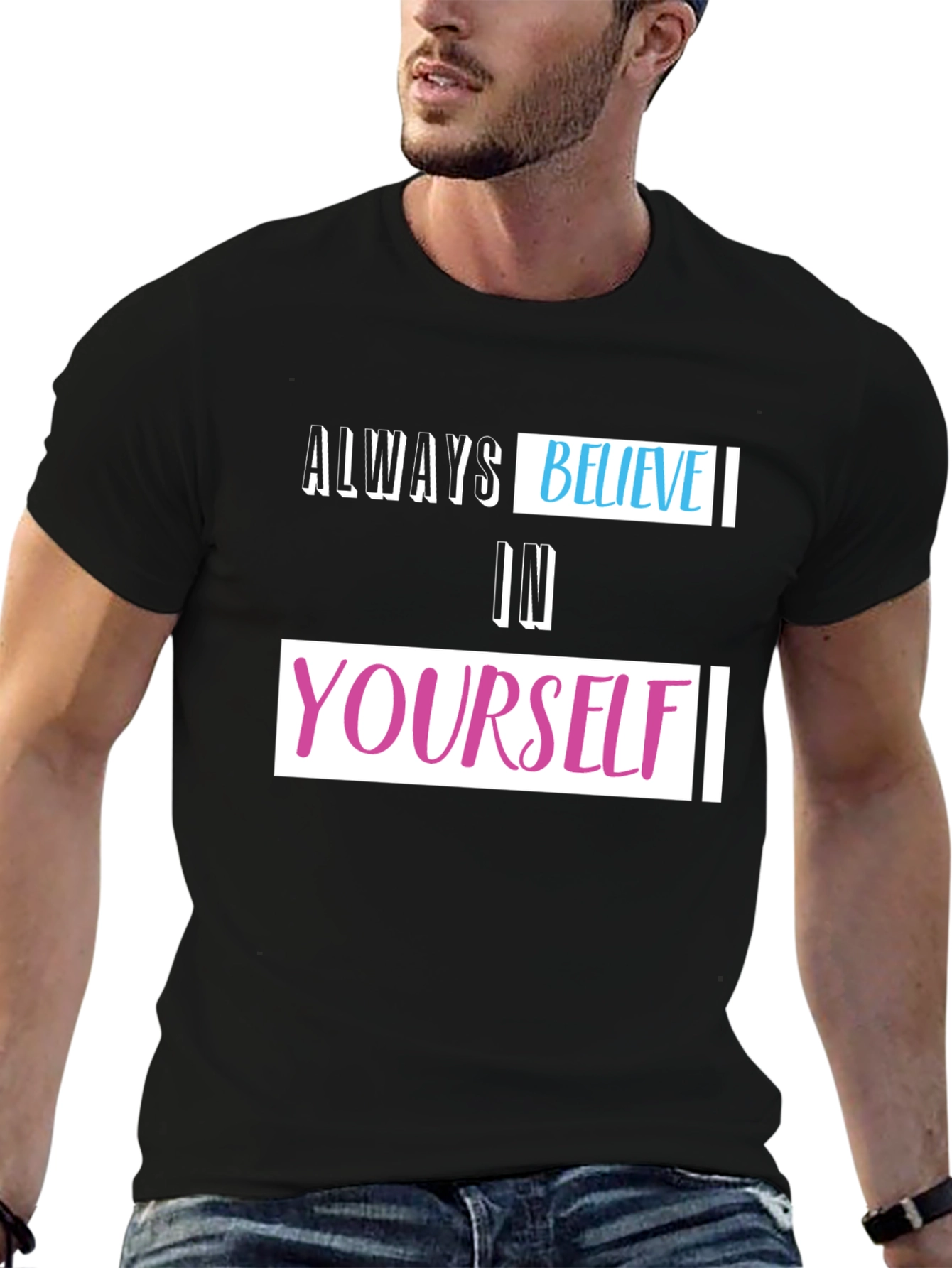 Always Believe T-Shirt - Inspiring Graphic Tee