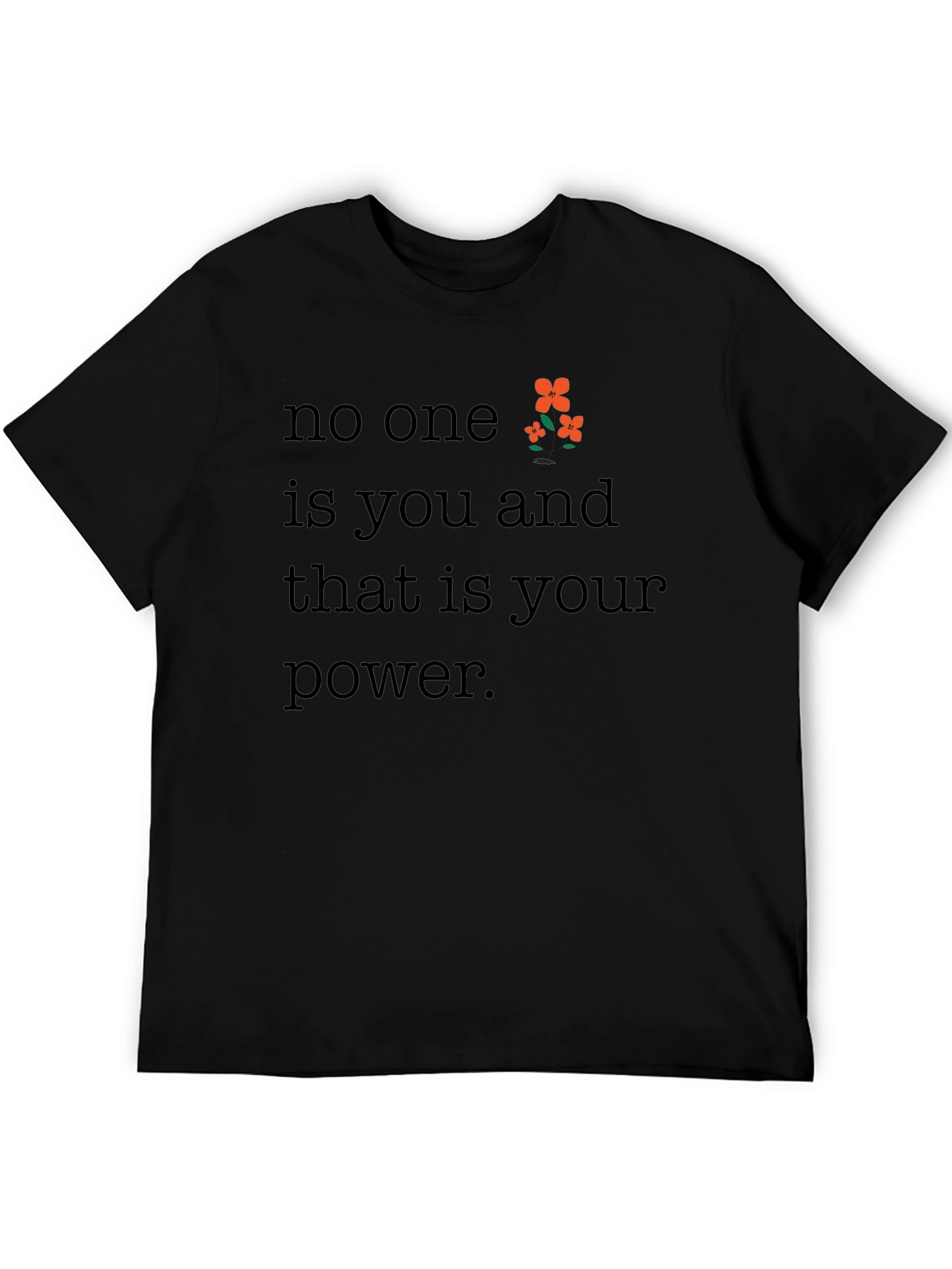 Empowering No One is You Black Graphic Tee