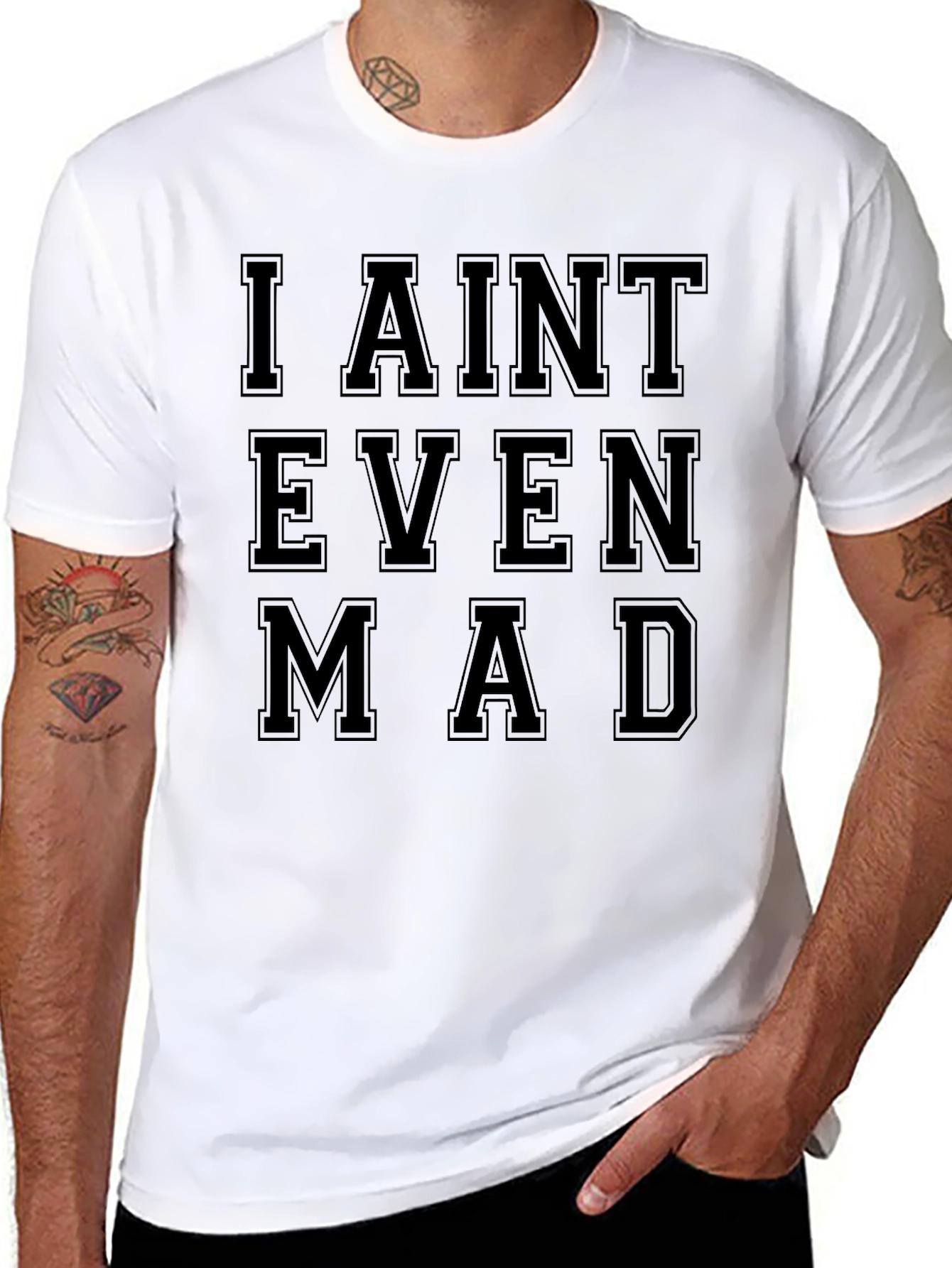 I Aint Even Mad Graphic T-Shirt
