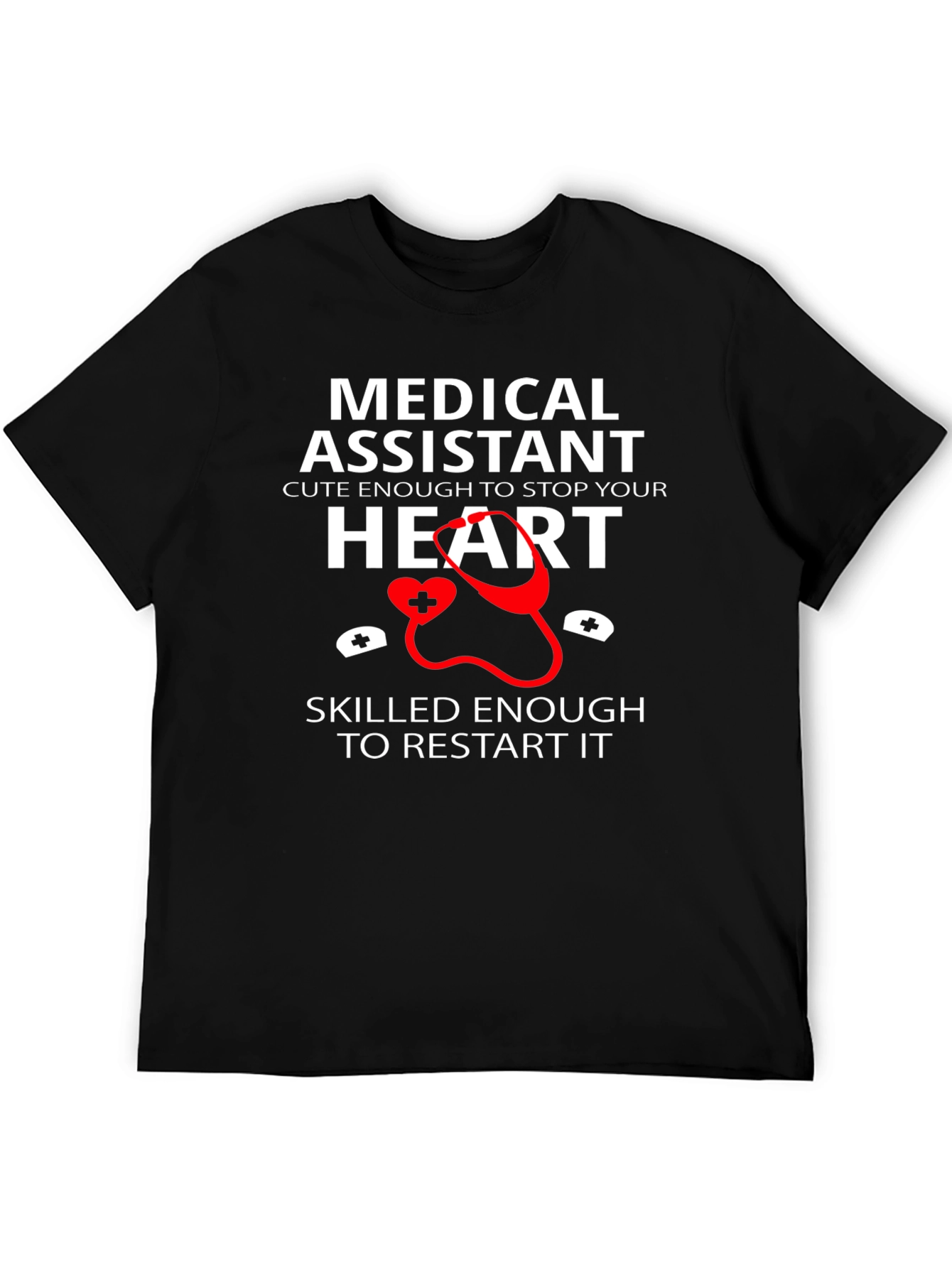 Medical Assistant T-Shirt: Cute & Skilled