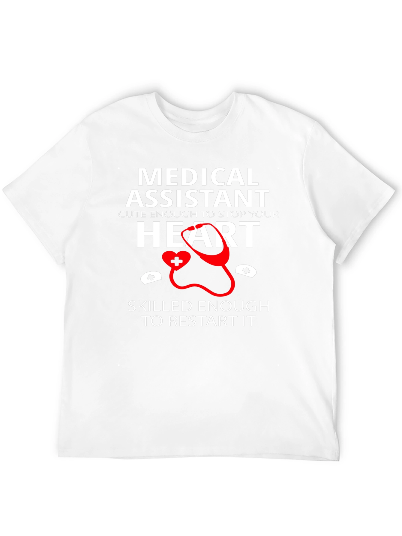 Medical Assistant T-Shirt: Cute & Skilled