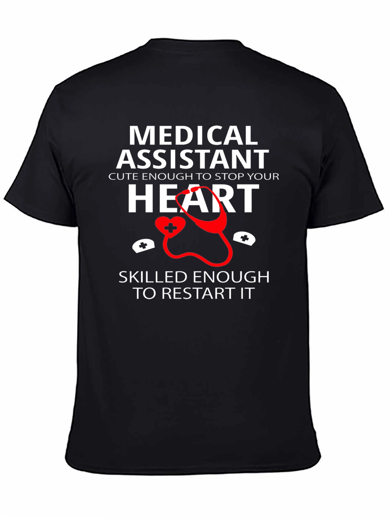 Medical Assistant T-Shirt: Cute & Skilled