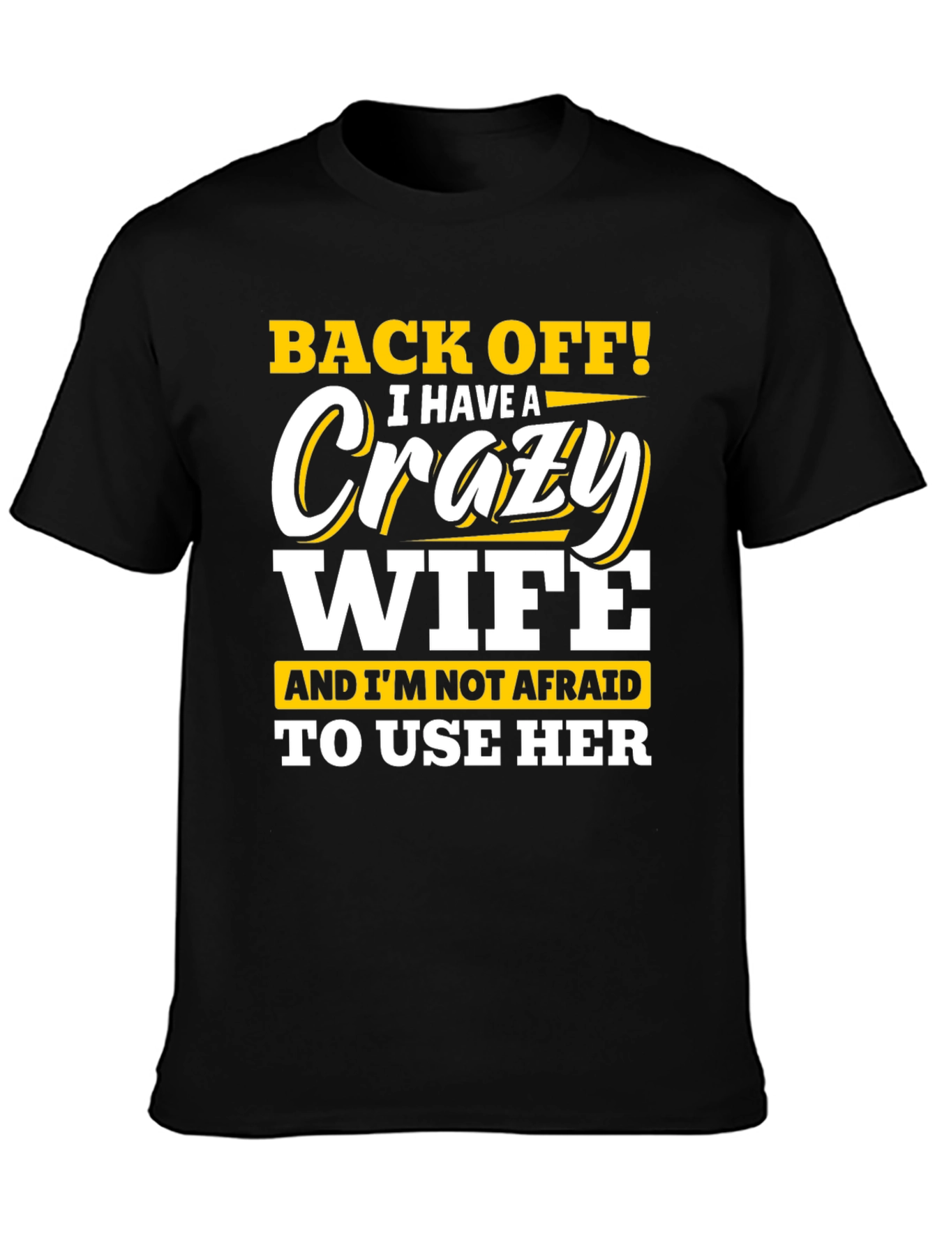 Crazy Wife T-Shirt - Funny Husband Tee