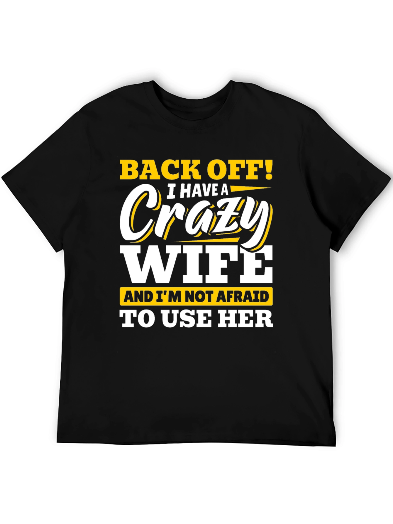 Crazy Wife T-Shirt - Funny Husband Tee