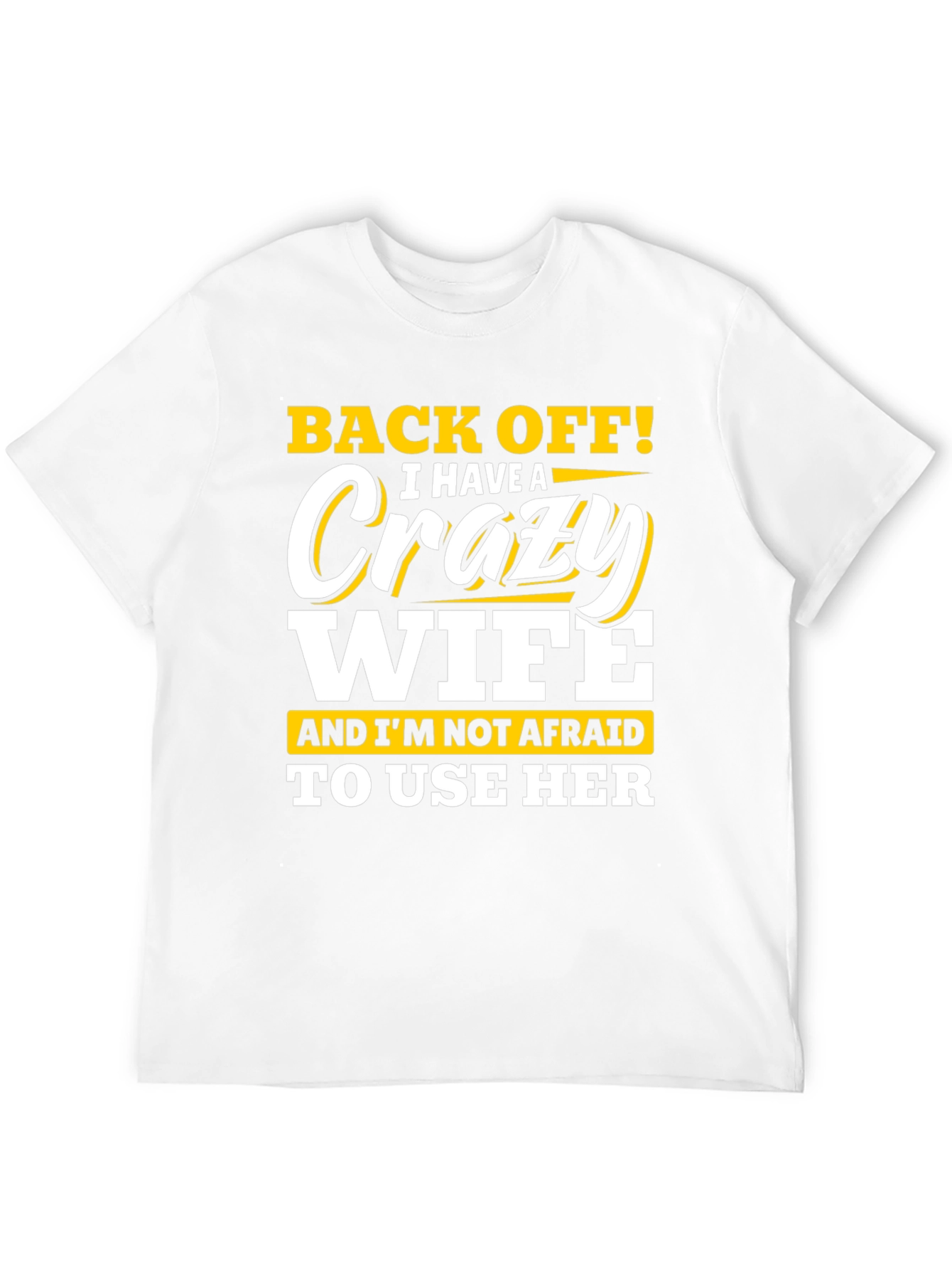 Crazy Wife T-Shirt - Funny Husband Tee