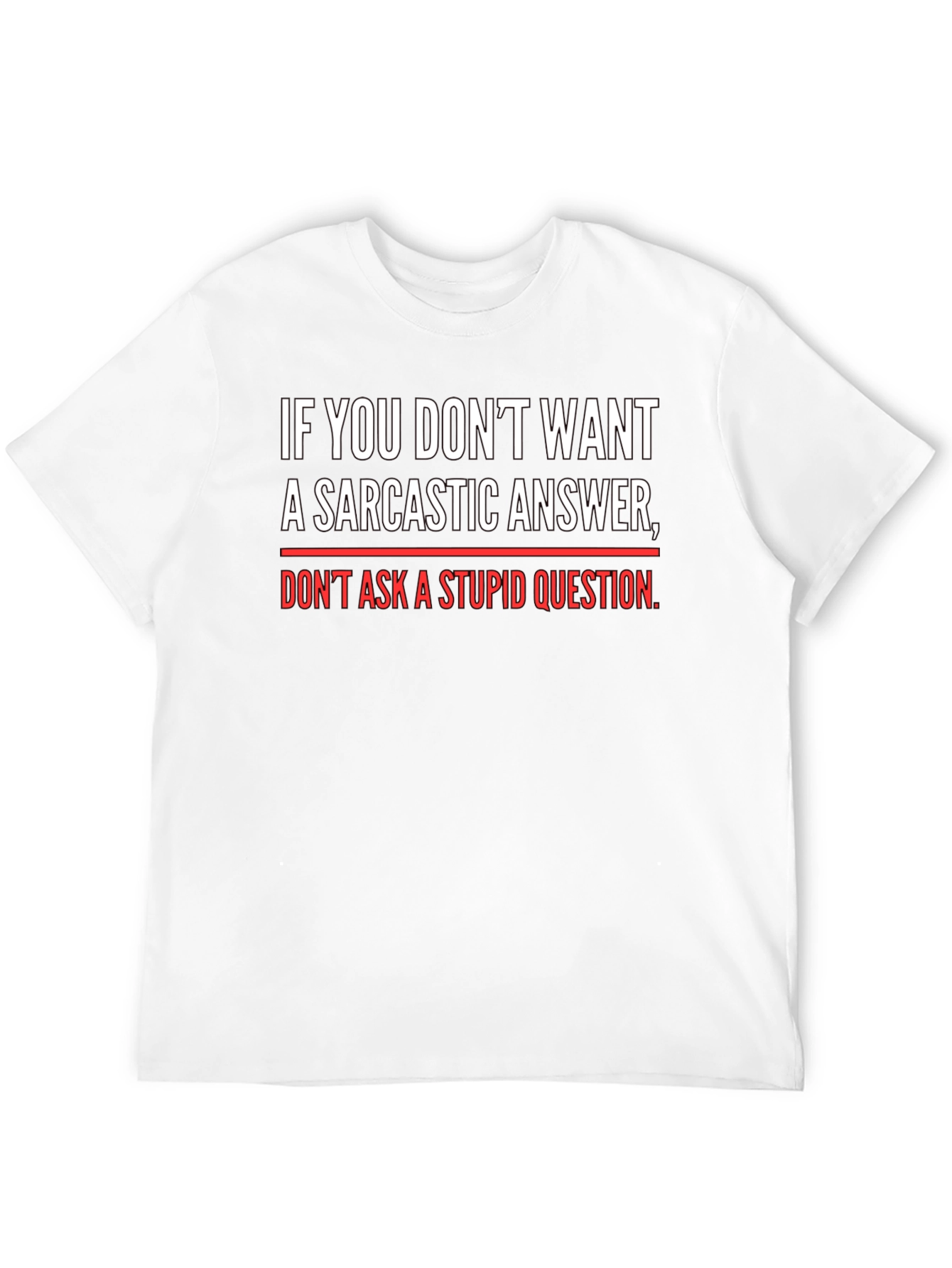 Sarcastic Answer T-Shirt - Funny Quote Tee