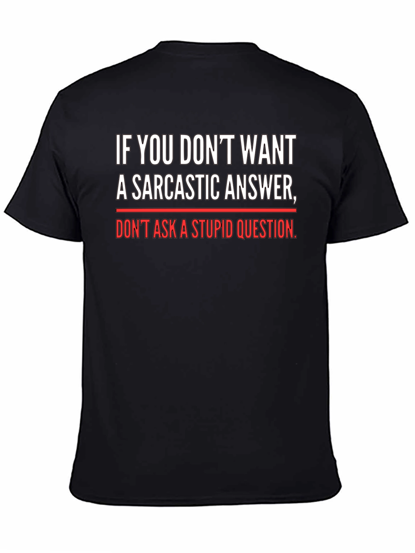 Sarcastic Answer T-Shirt - Funny Quote Tee