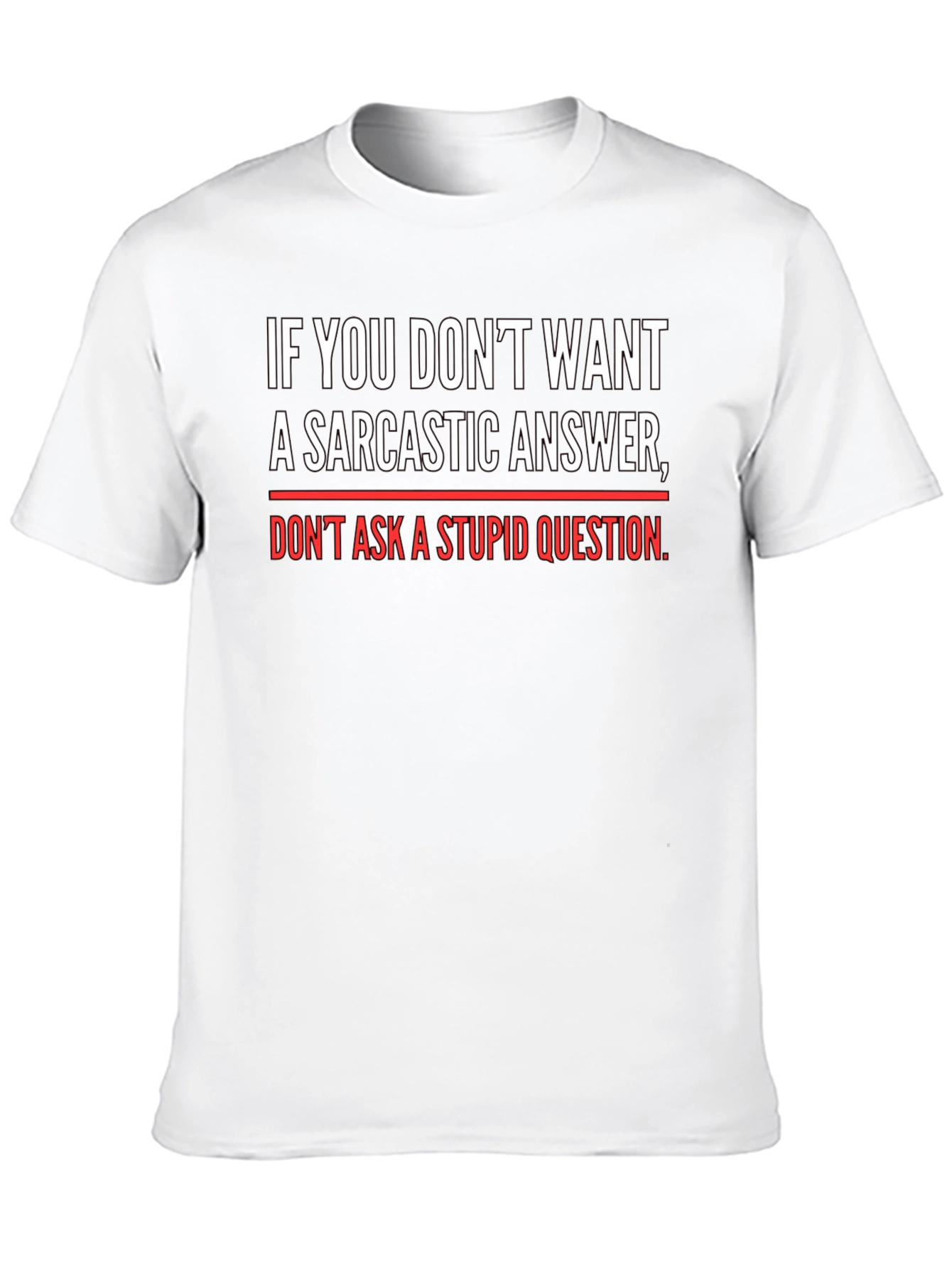 Sarcastic Answer T-Shirt - Funny Quote Tee