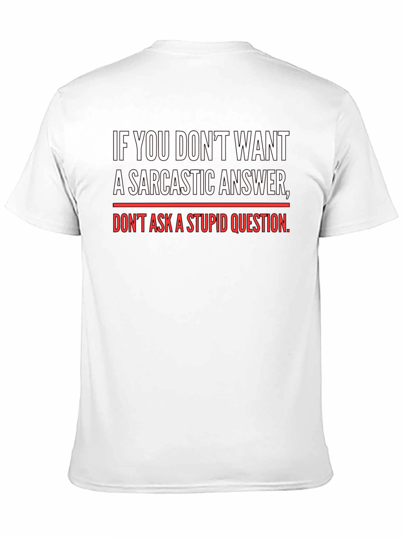 Sarcastic Answer T-Shirt - Funny Quote Tee