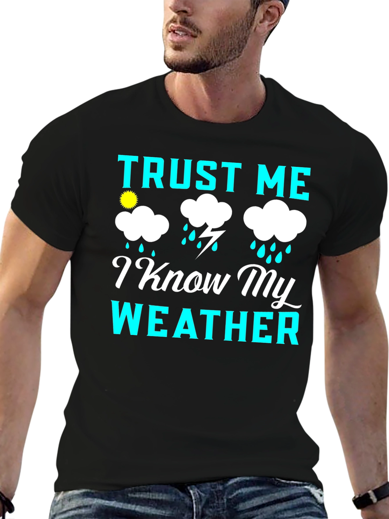 Trust Me I Know My Weather Graphic Tee