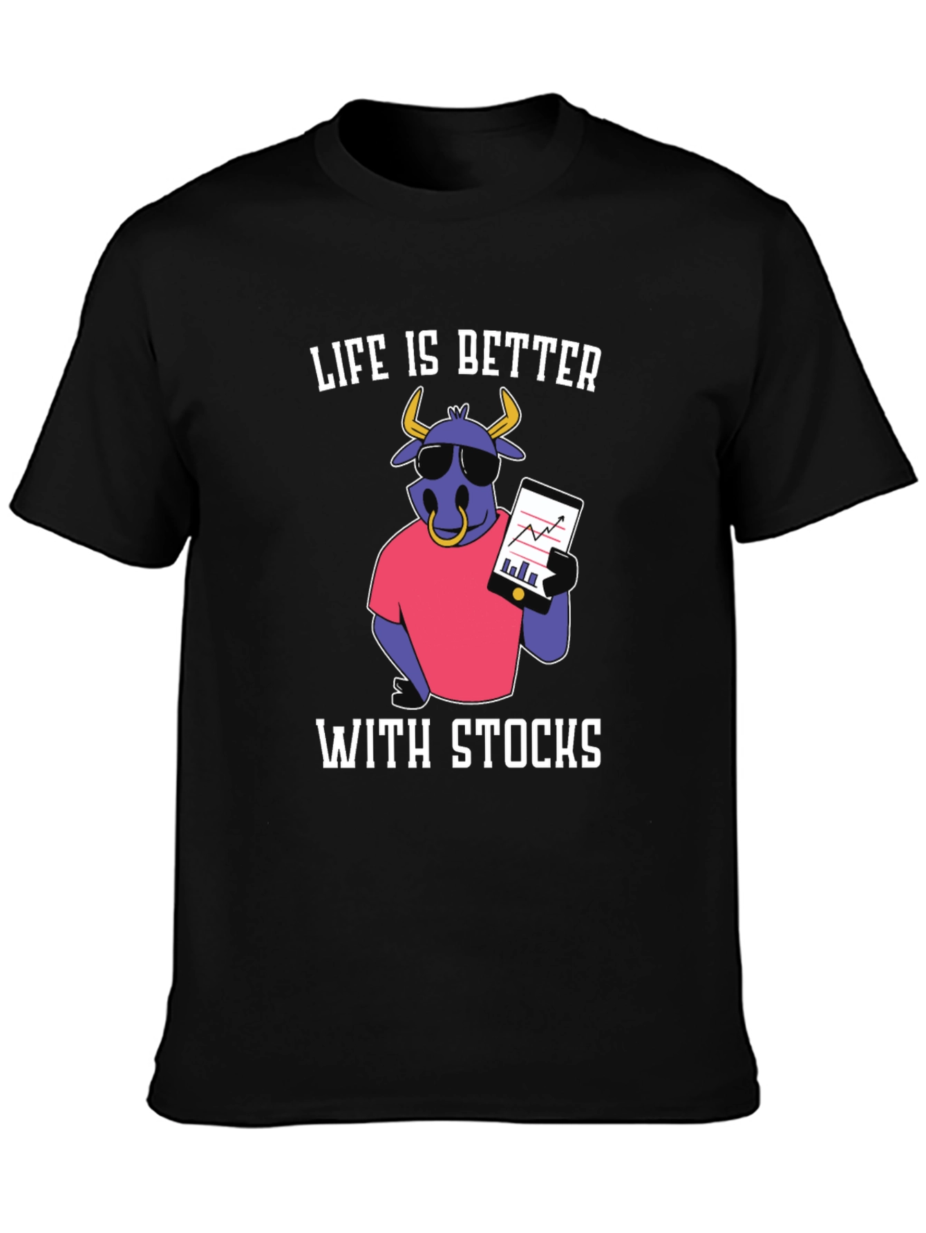 Life Is Better With Stocks Graphic T-Shirt