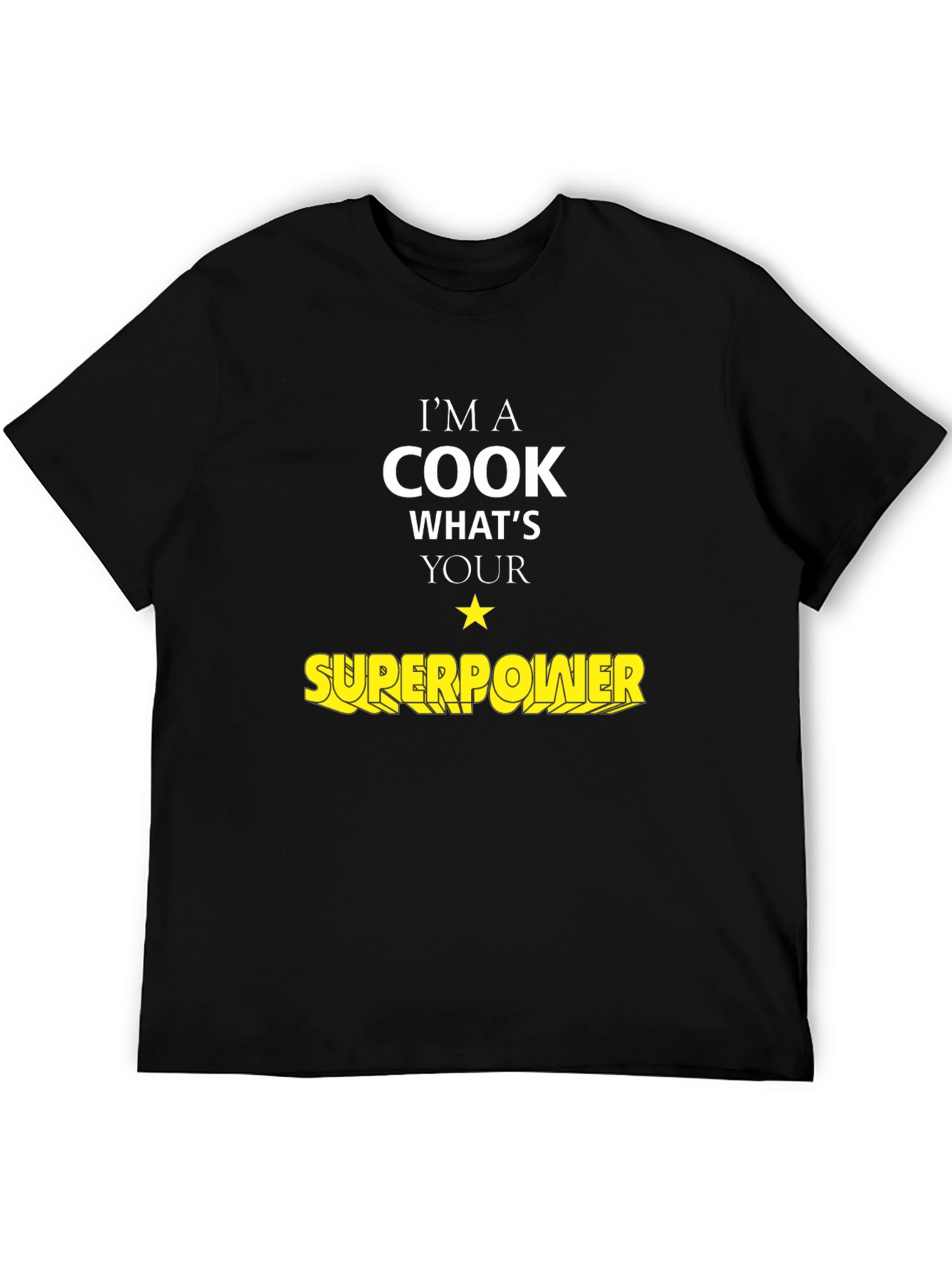 Cook Superpower T-Shirt - Culinary Hero Tee