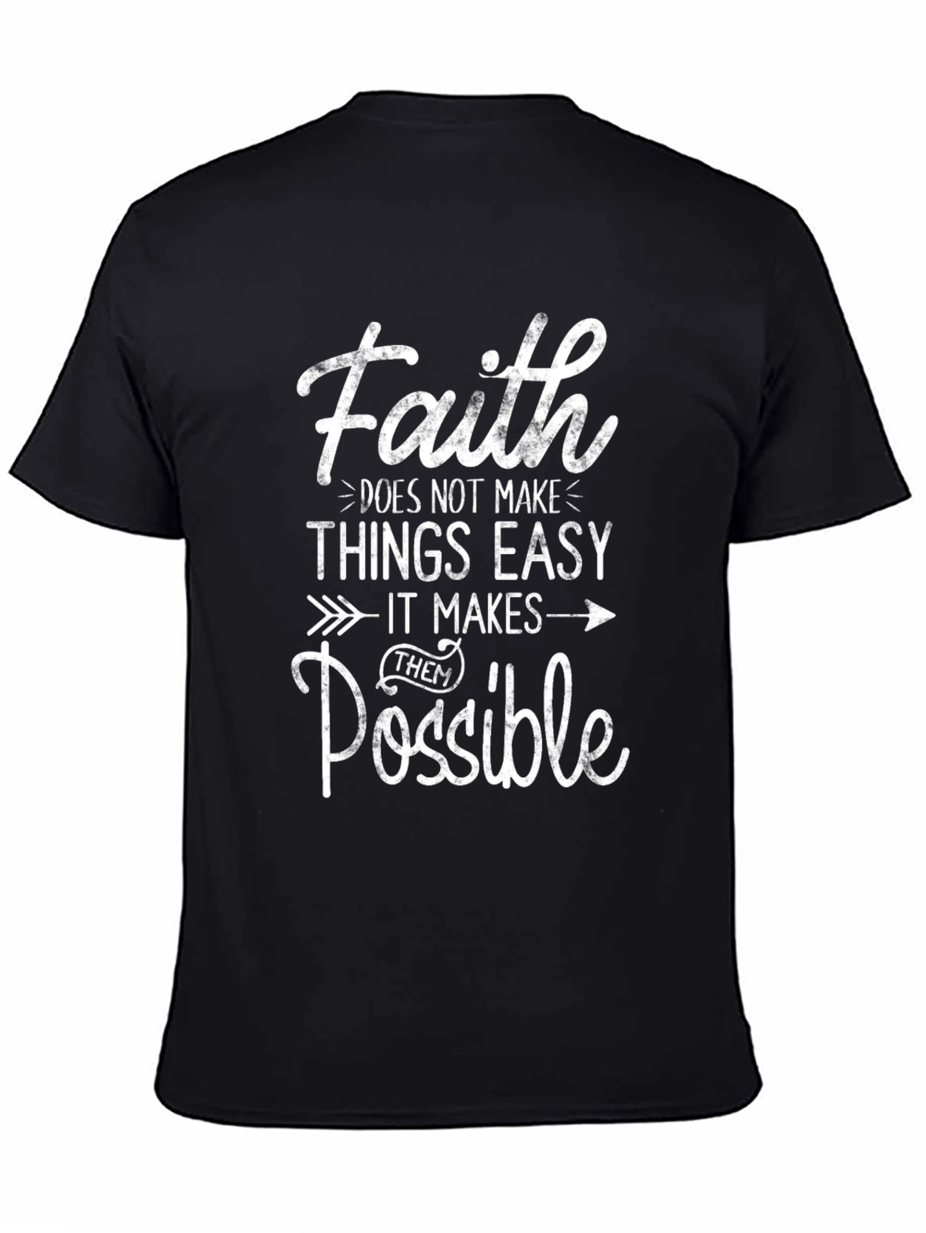 Faith Makes Things Possible T-Shirt