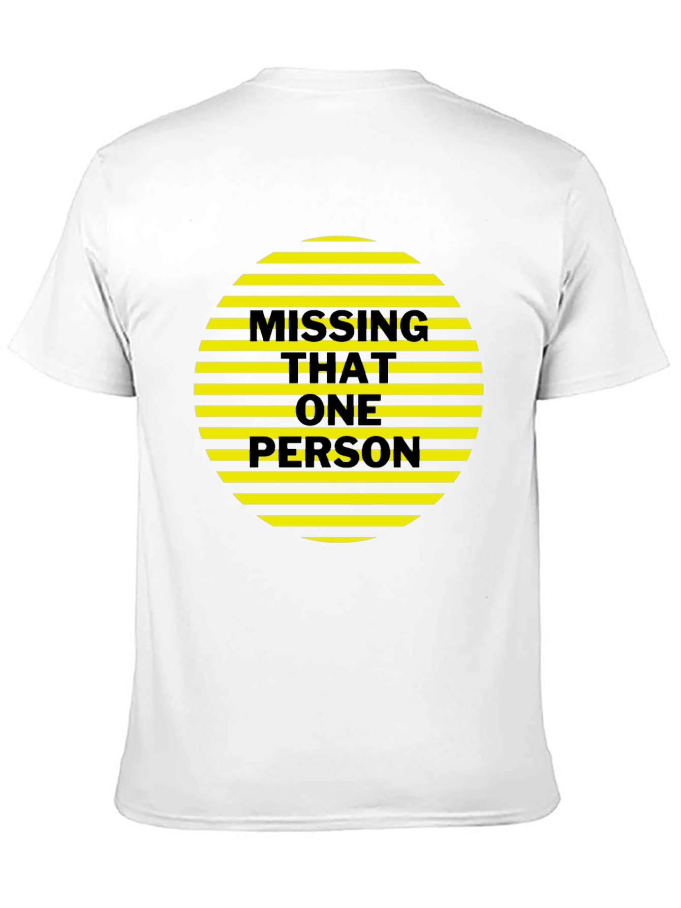 Missing That One Person Graphic Tee