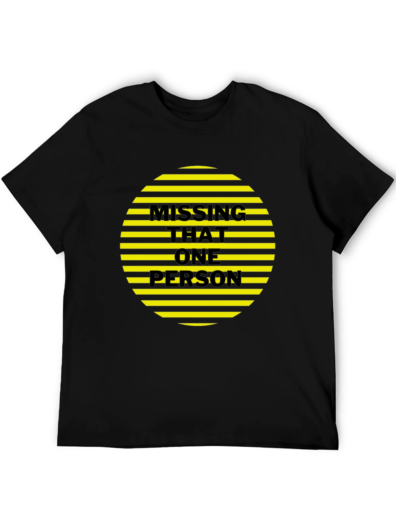 Missing That One Person Graphic Tee