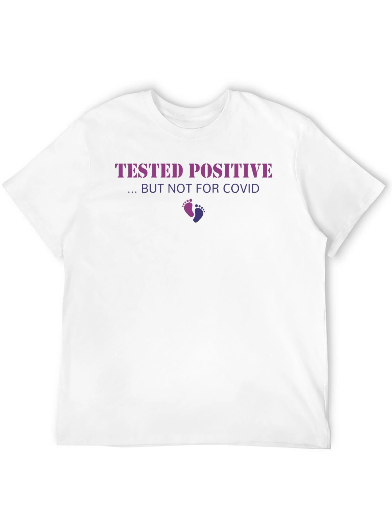Tested Positive Pregnancy Announcement T-Shirt