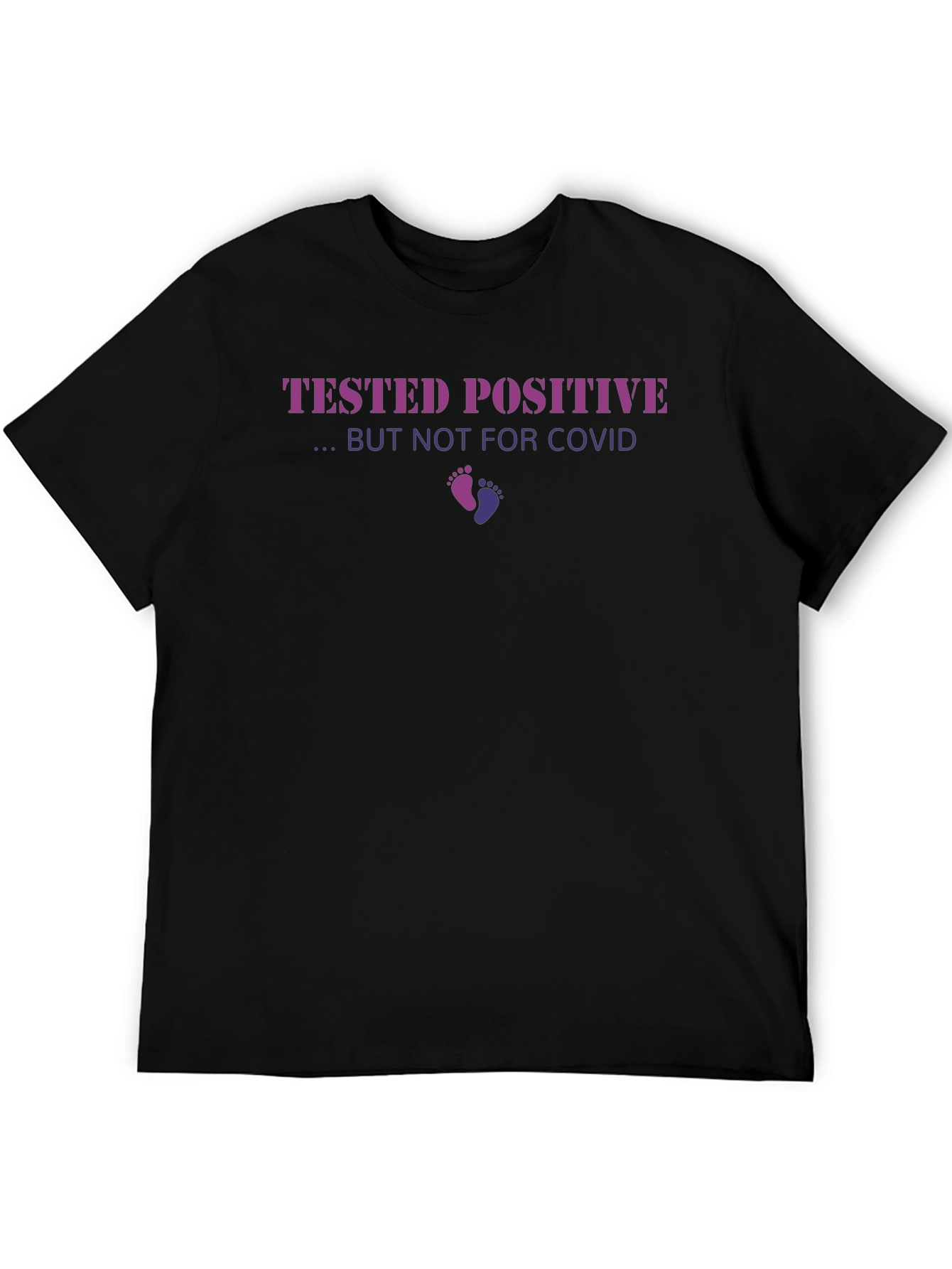 Tested Positive Pregnancy Announcement T-Shirt
