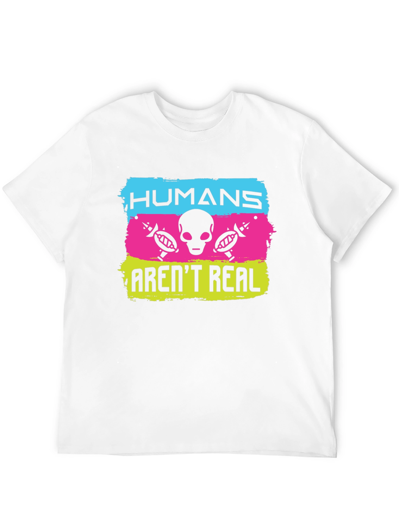 Humans Arent Real Alien Graphic T-Shirt