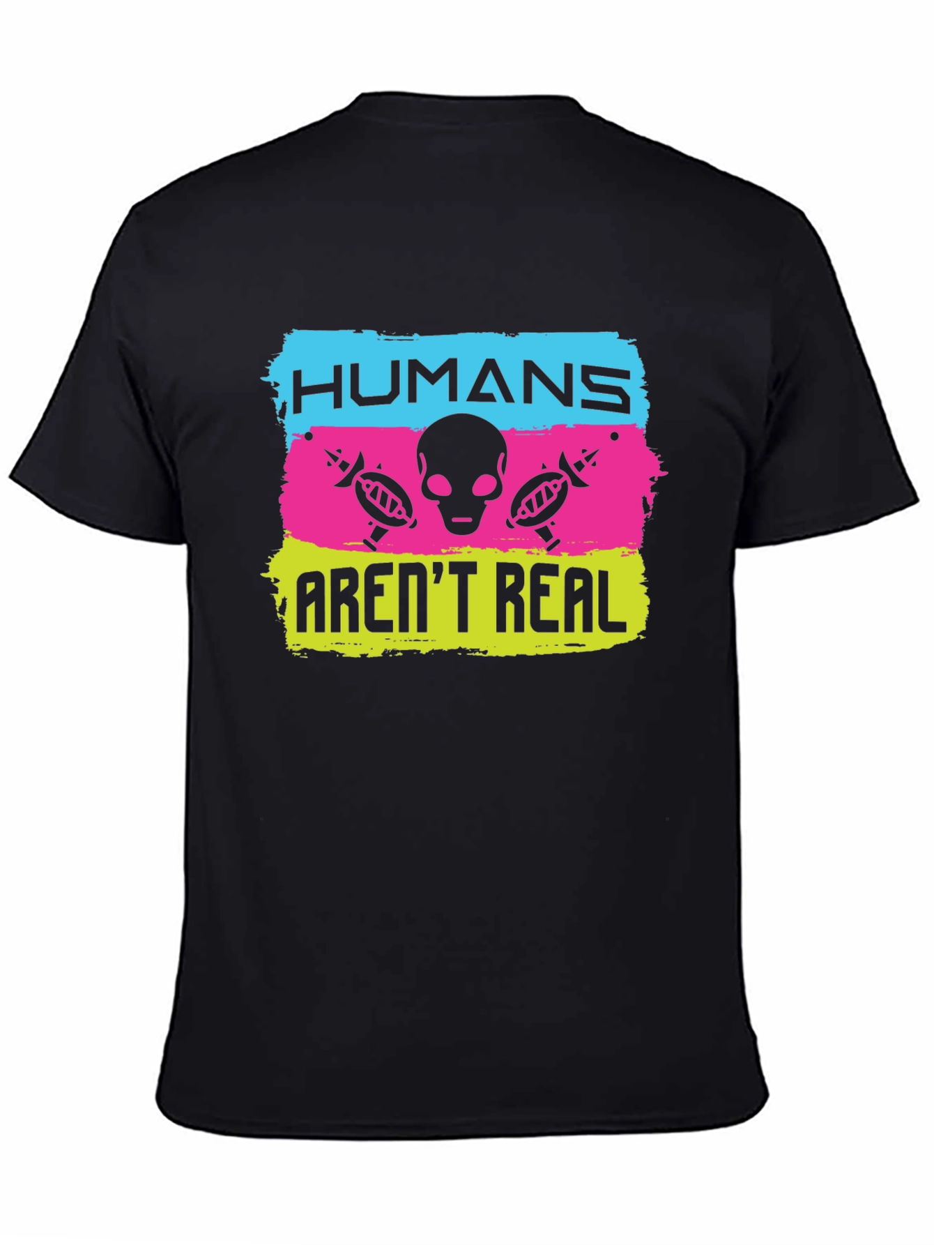 Humans Arent Real Alien Graphic T-Shirt