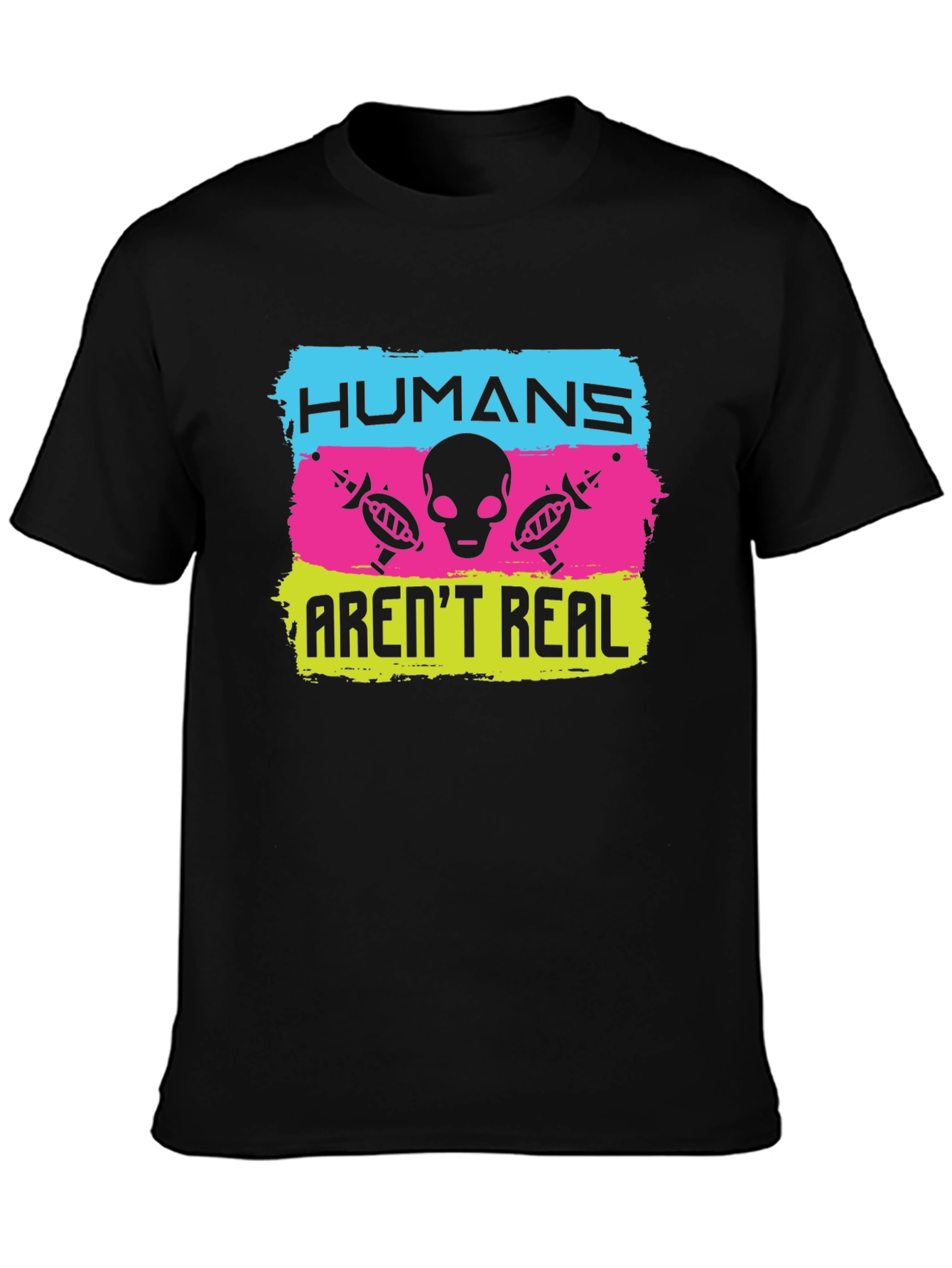 Humans Arent Real Alien Graphic T-Shirt