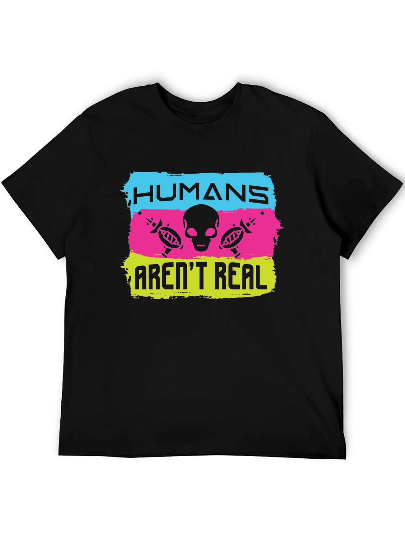 Humans Arent Real Alien Graphic T-Shirt