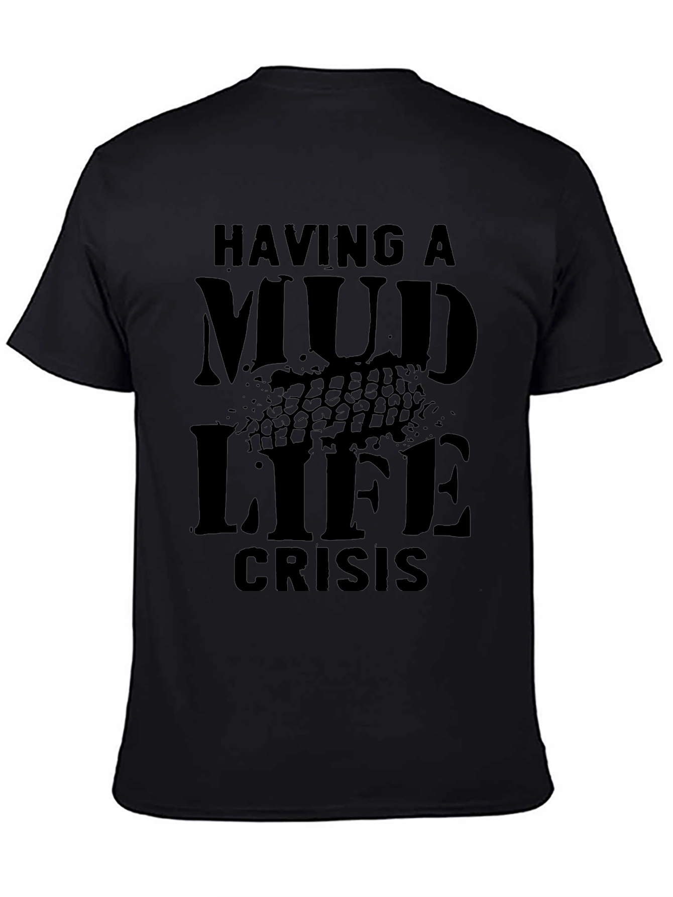 Mud Life Crisis T-Shirt - Off-Road Adventure Apparel