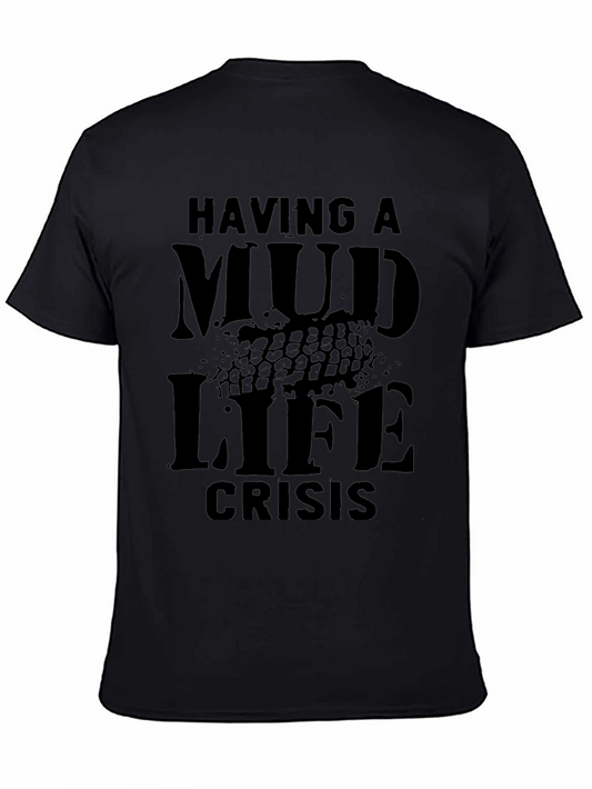 Mud Life Crisis T-Shirt - Off-Road Adventure Apparel