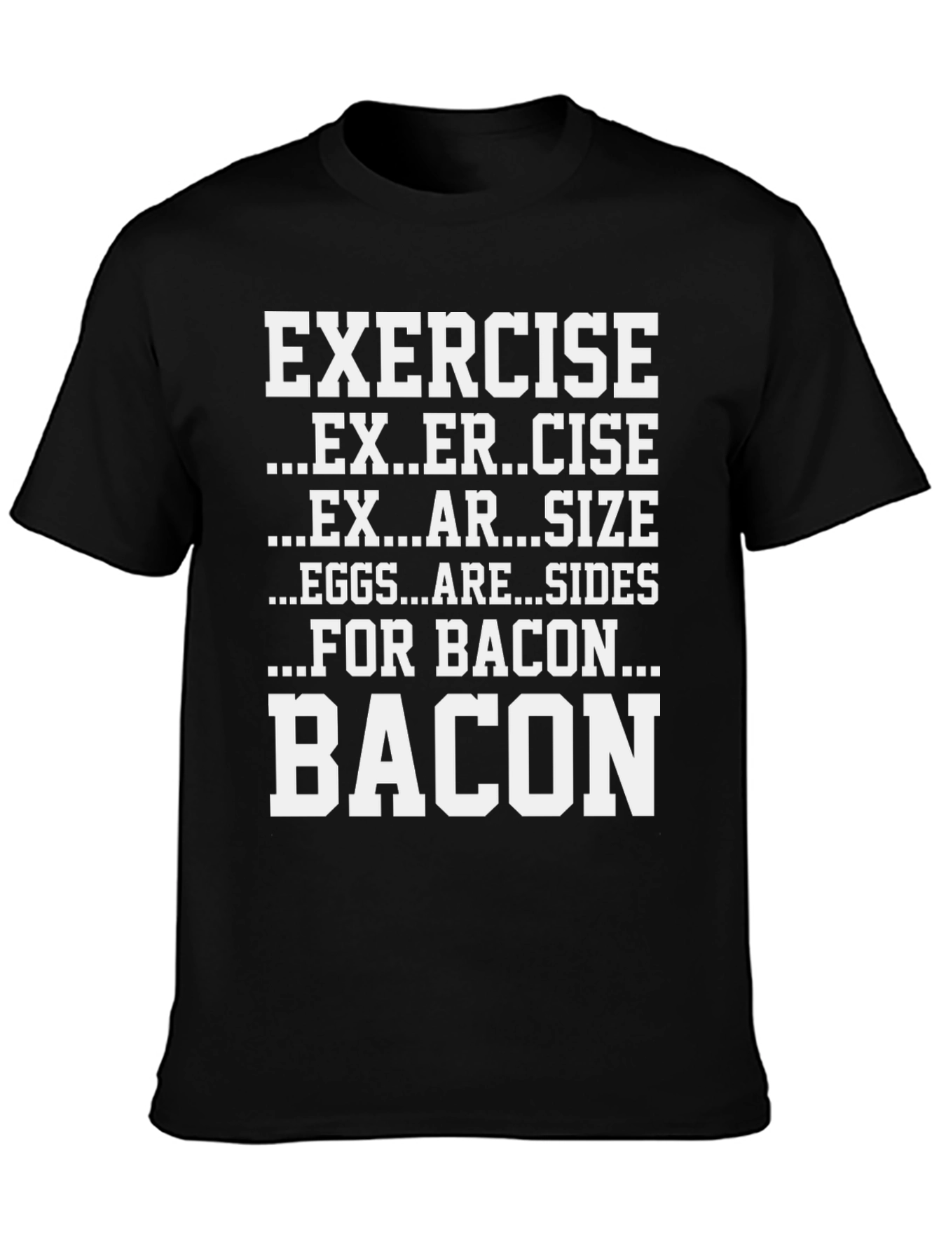 Exercise For Bacon Graphic Tee