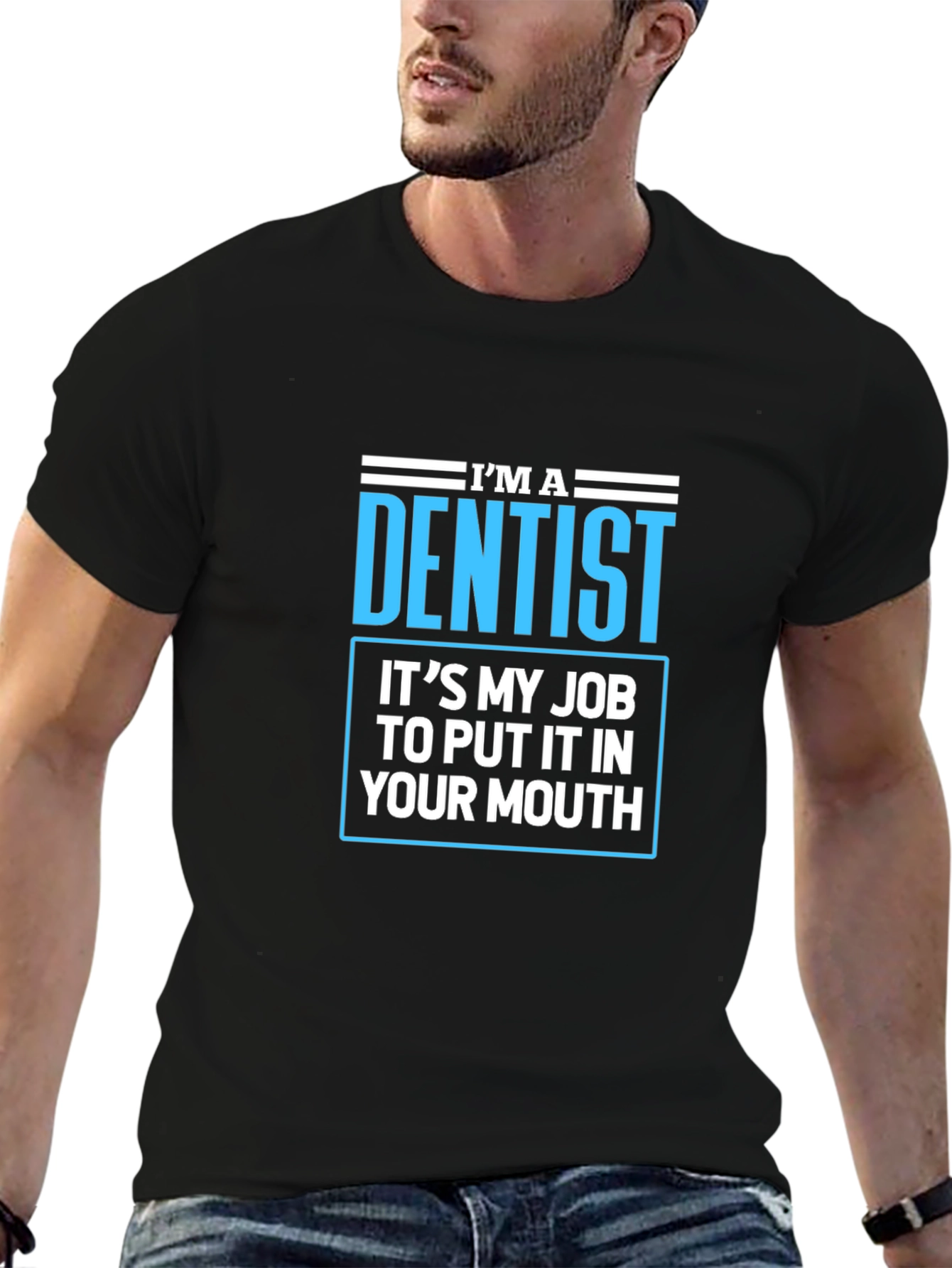 Dentist Humor T-Shirt - Funny Dental Job Tee
