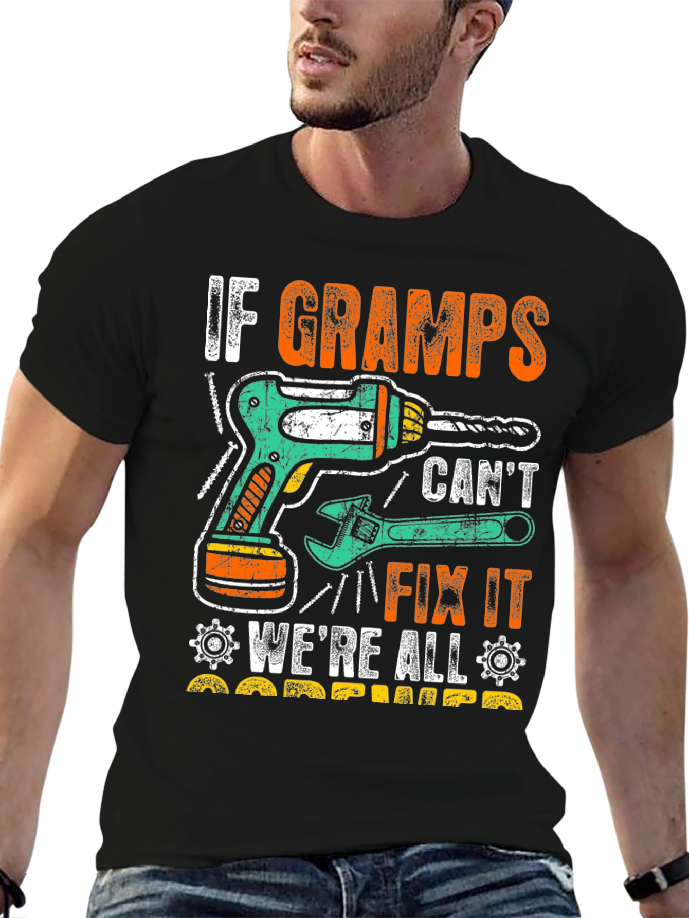 If Gramps Cant Fix It T-Shirt