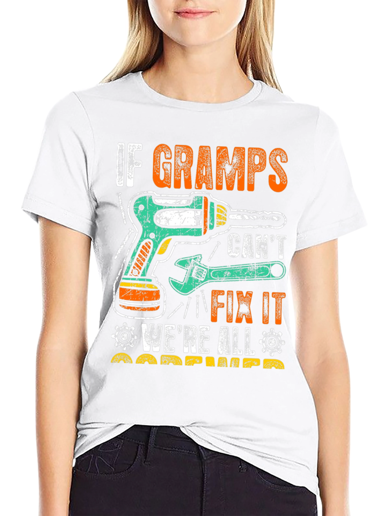 If Gramps Cant Fix It T-Shirt
