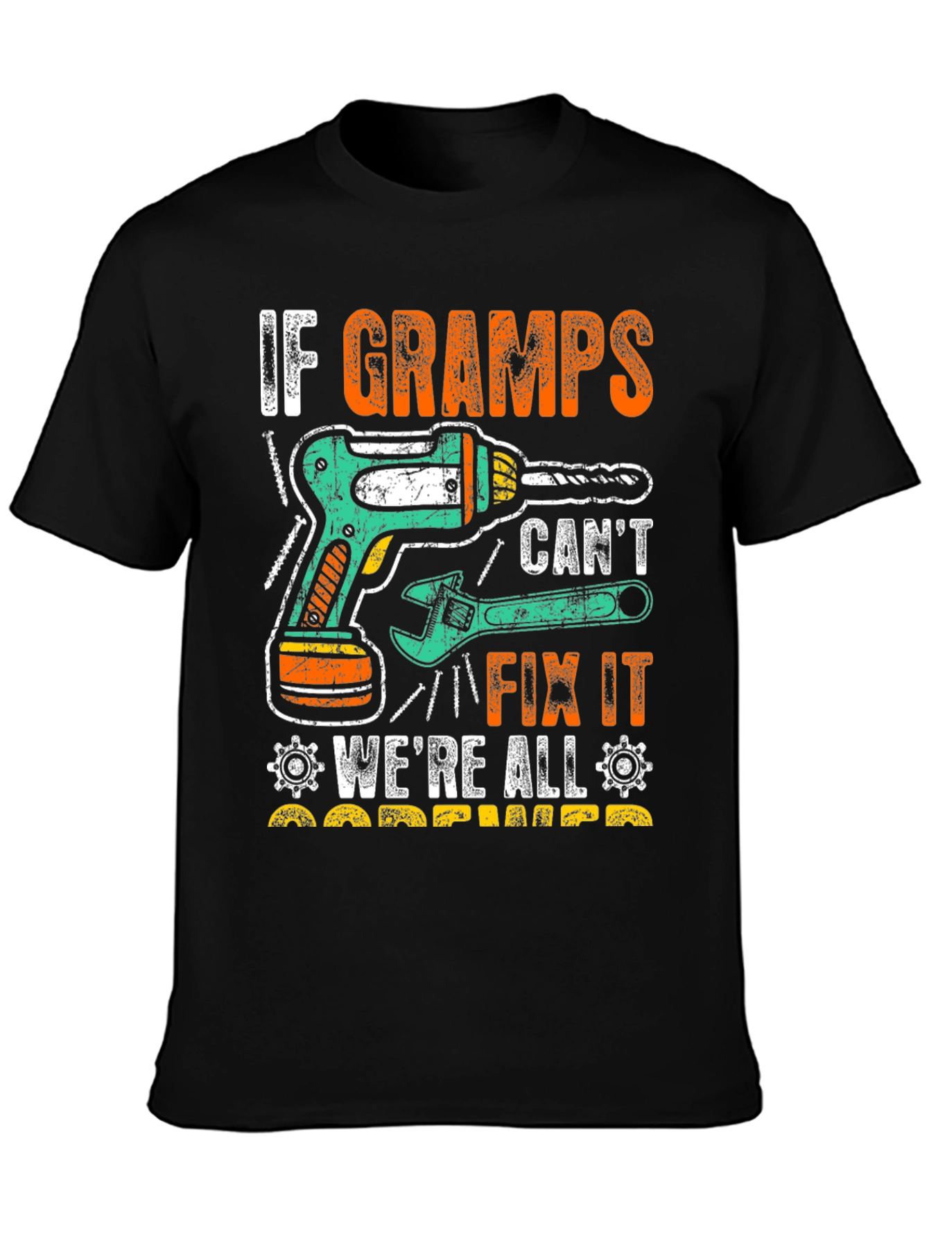 If Gramps Cant Fix It T-Shirt