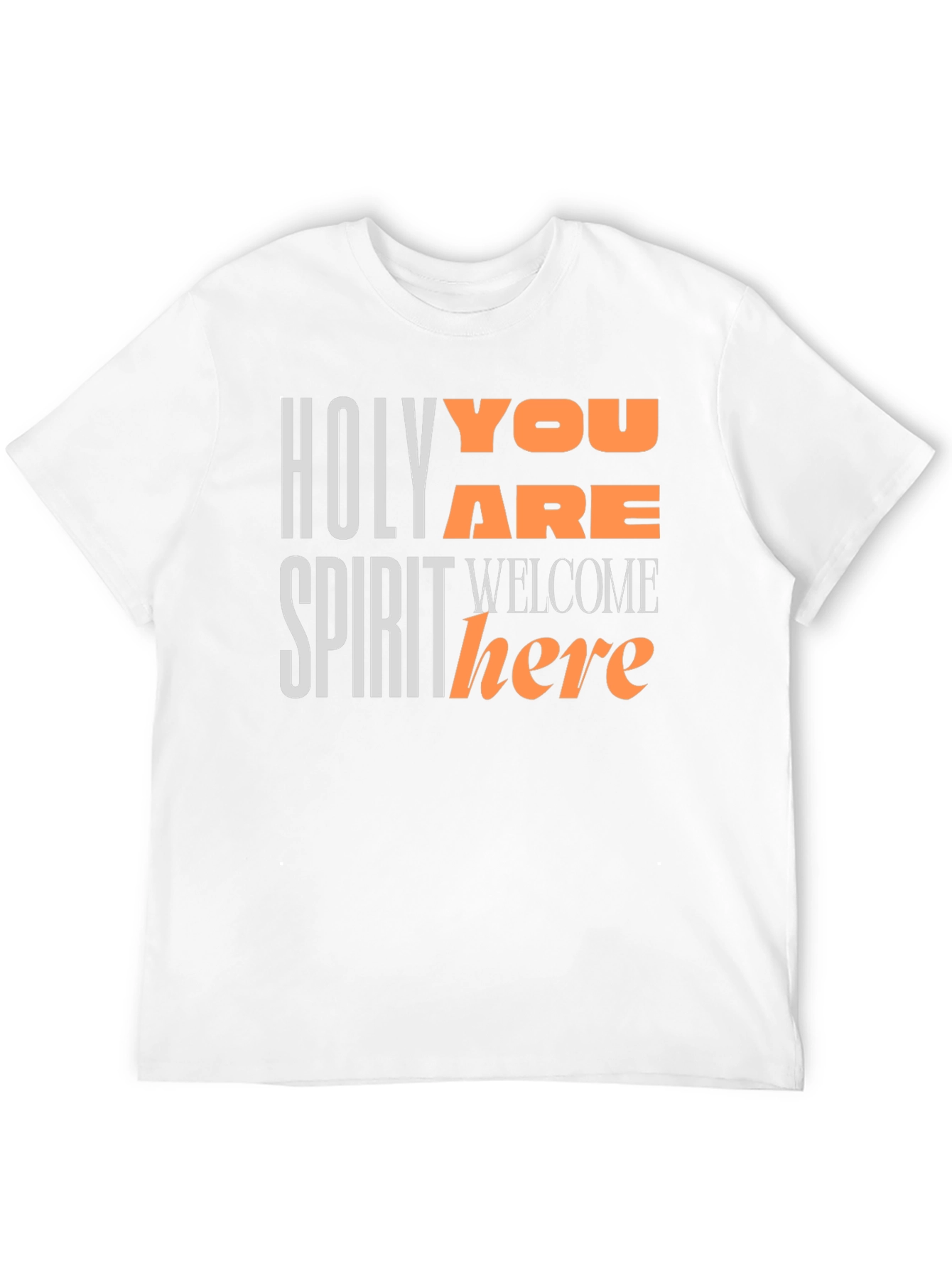 Holy Spirit You Are Welcome Here T-Shirt
