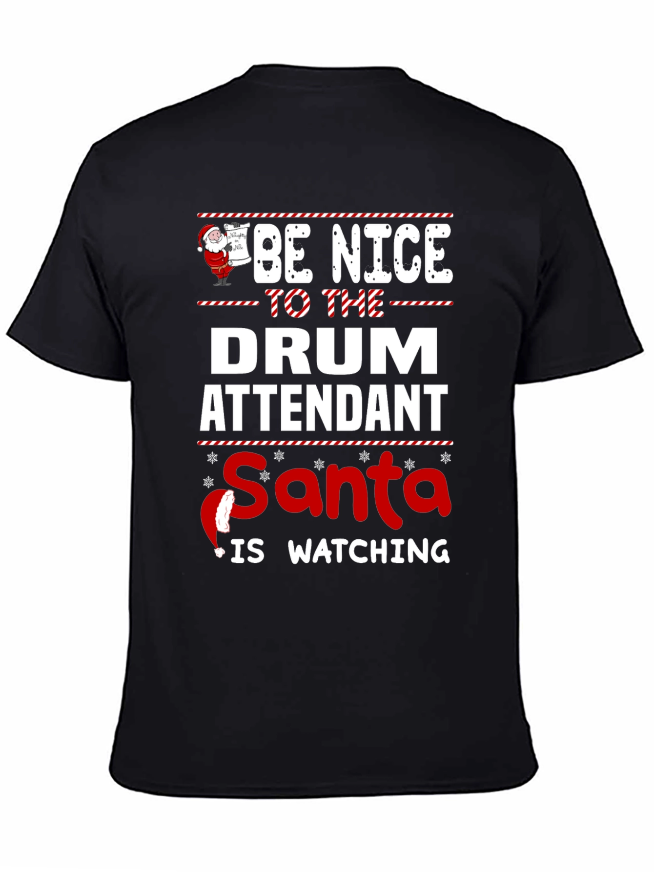 Be Nice to The Drum Attendant Santa T-Shirt