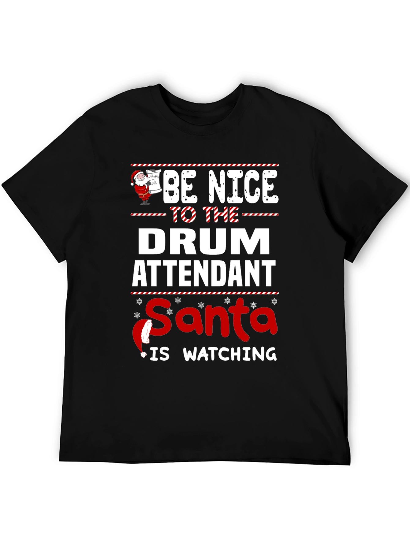Be Nice to The Drum Attendant Santa T-Shirt