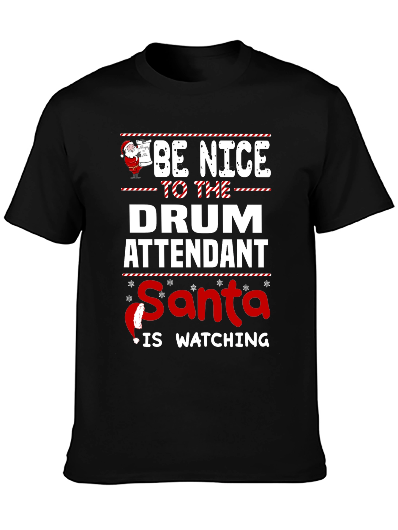 Be Nice to The Drum Attendant Santa T-Shirt